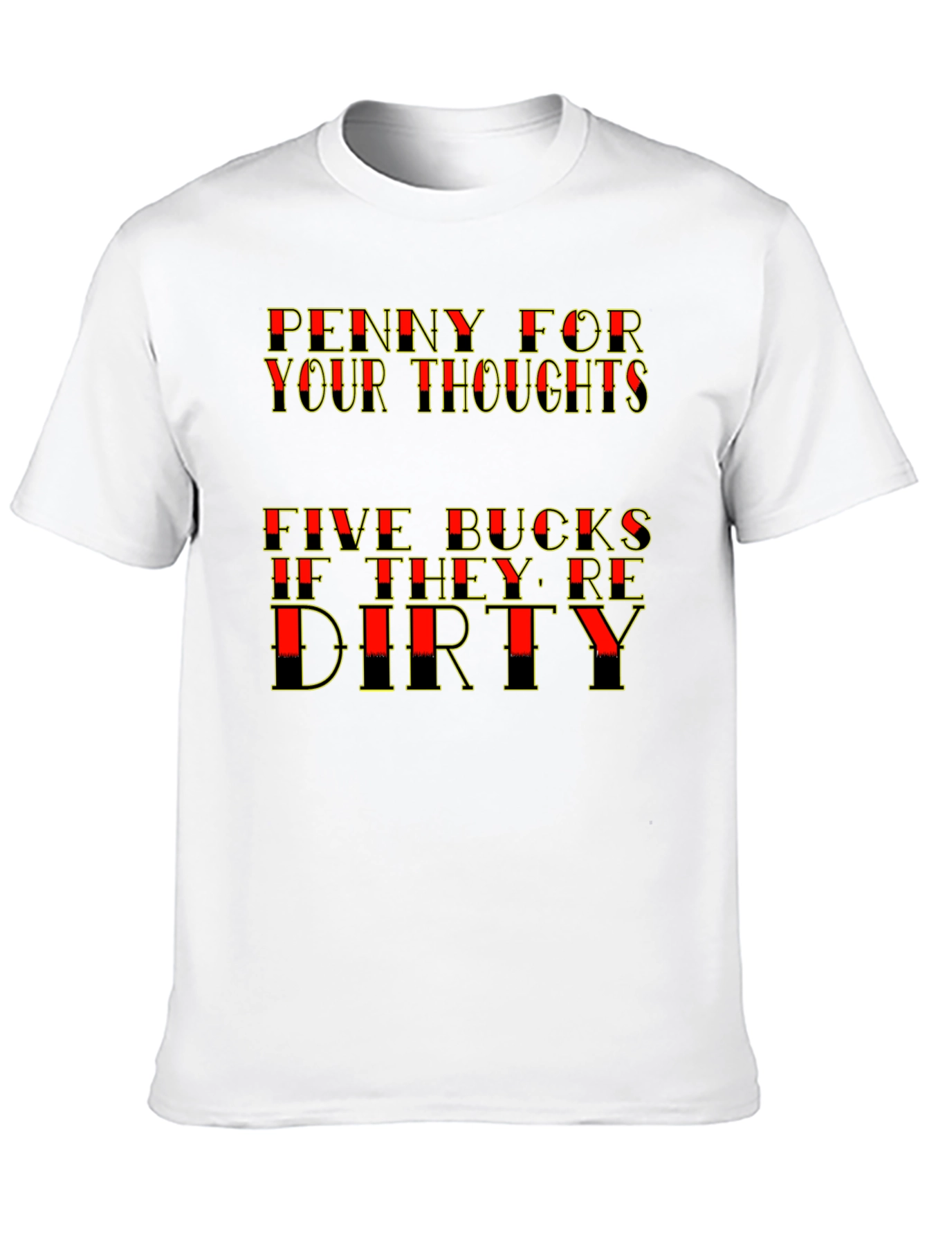 Penny For Your Thoughts Funny T-Shirt