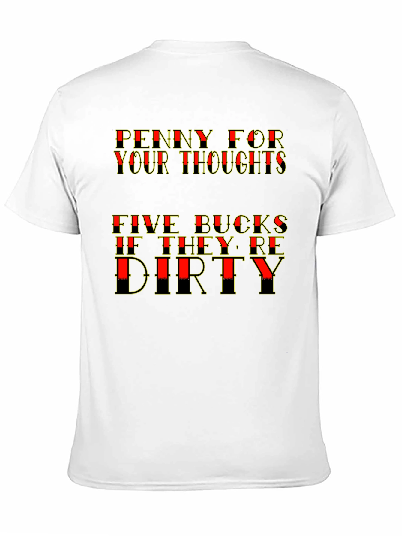 Penny For Your Thoughts Funny T-Shirt