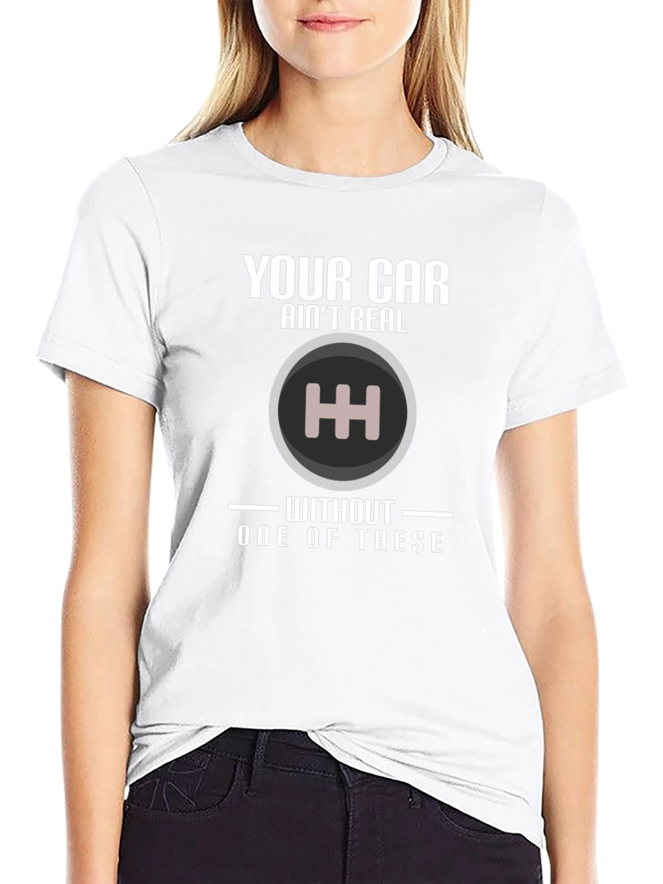 Manual Transmission T-Shirt: Your Car Aint Real!