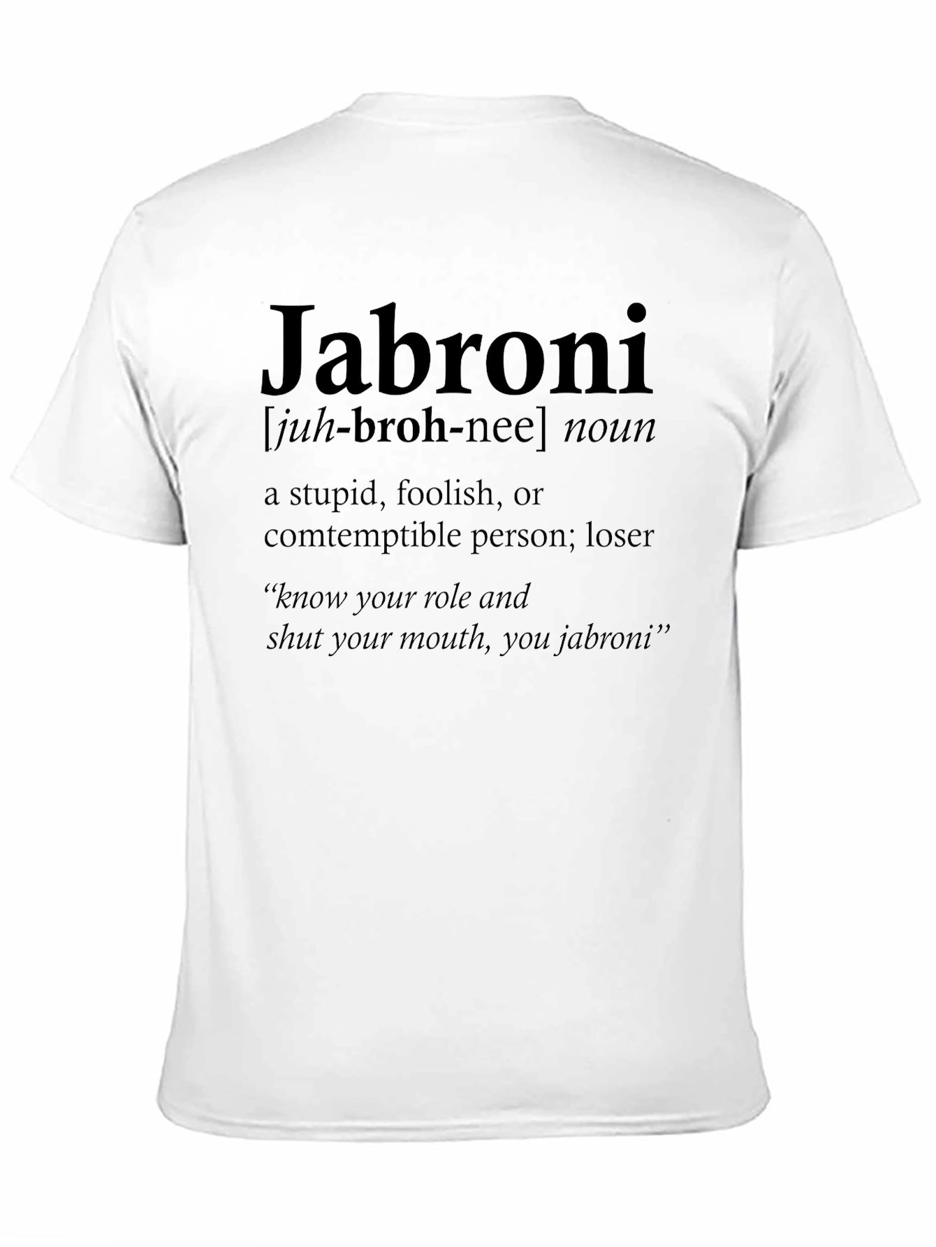Jabroni Definition T-Shirt - Funny Slogan Tee