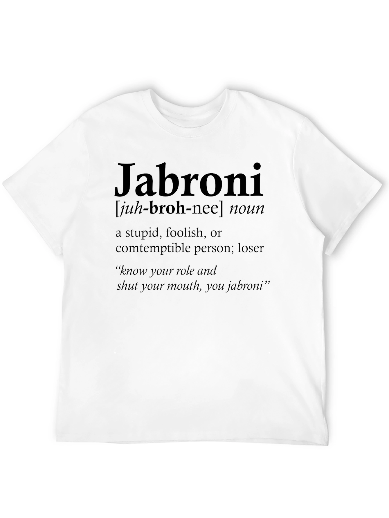 Jabroni Definition T-Shirt - Funny Slogan Tee
