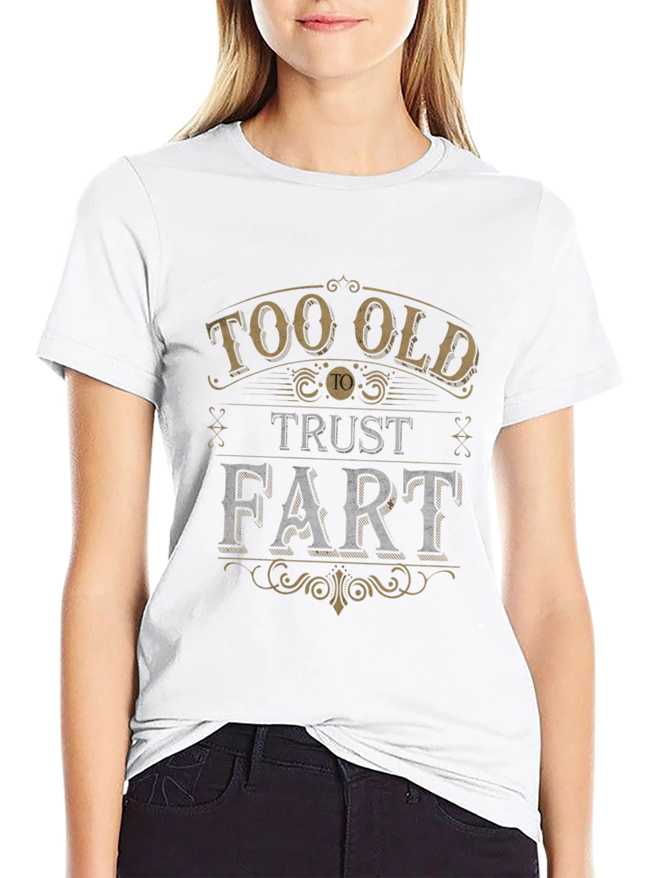 Too Old to Trust a Fart Graphic Tee