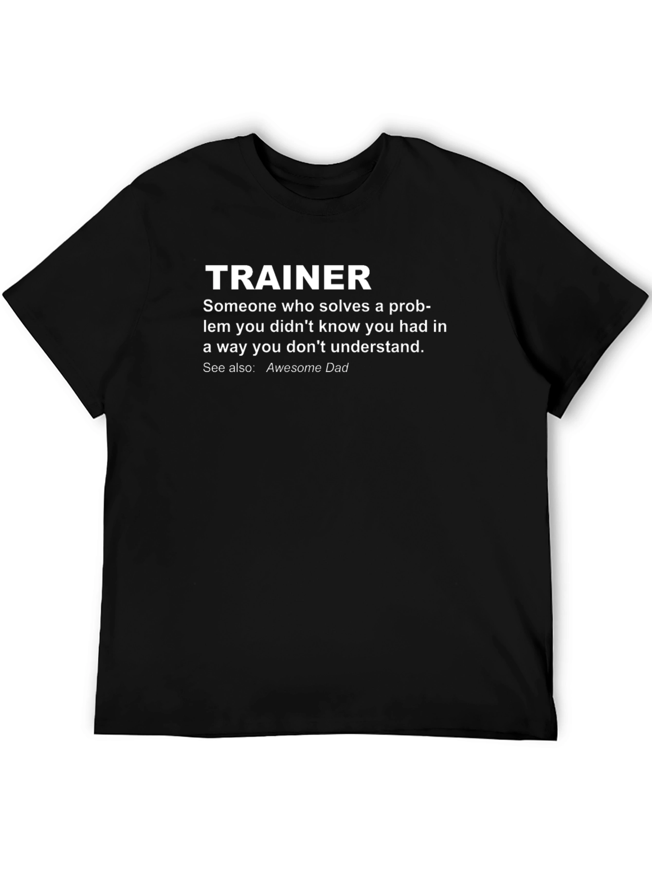 Trainer Definition T-Shirt - Awesome Dad Gift