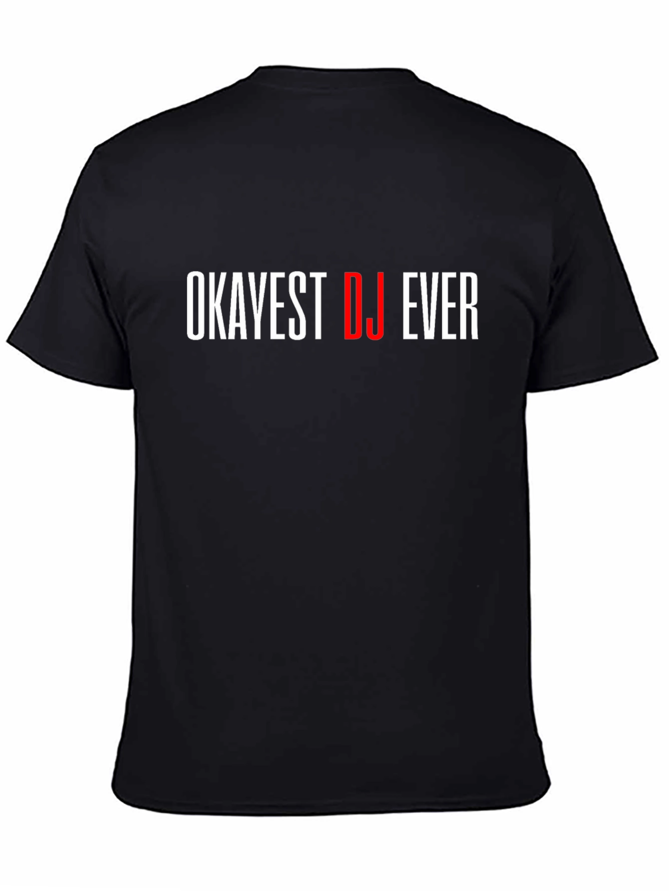 Okayest DJ Ever Black Graphic T-Shirt