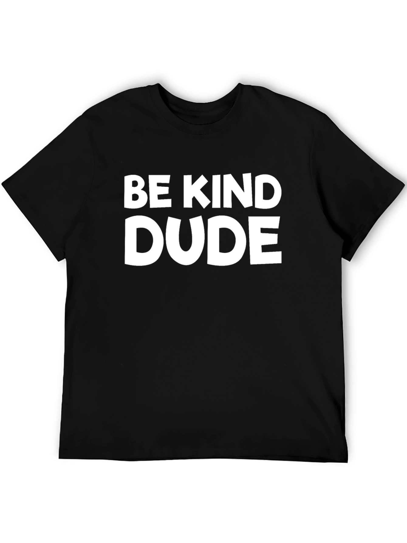Be Kind Dude Graphic Tee - Soft Cotton