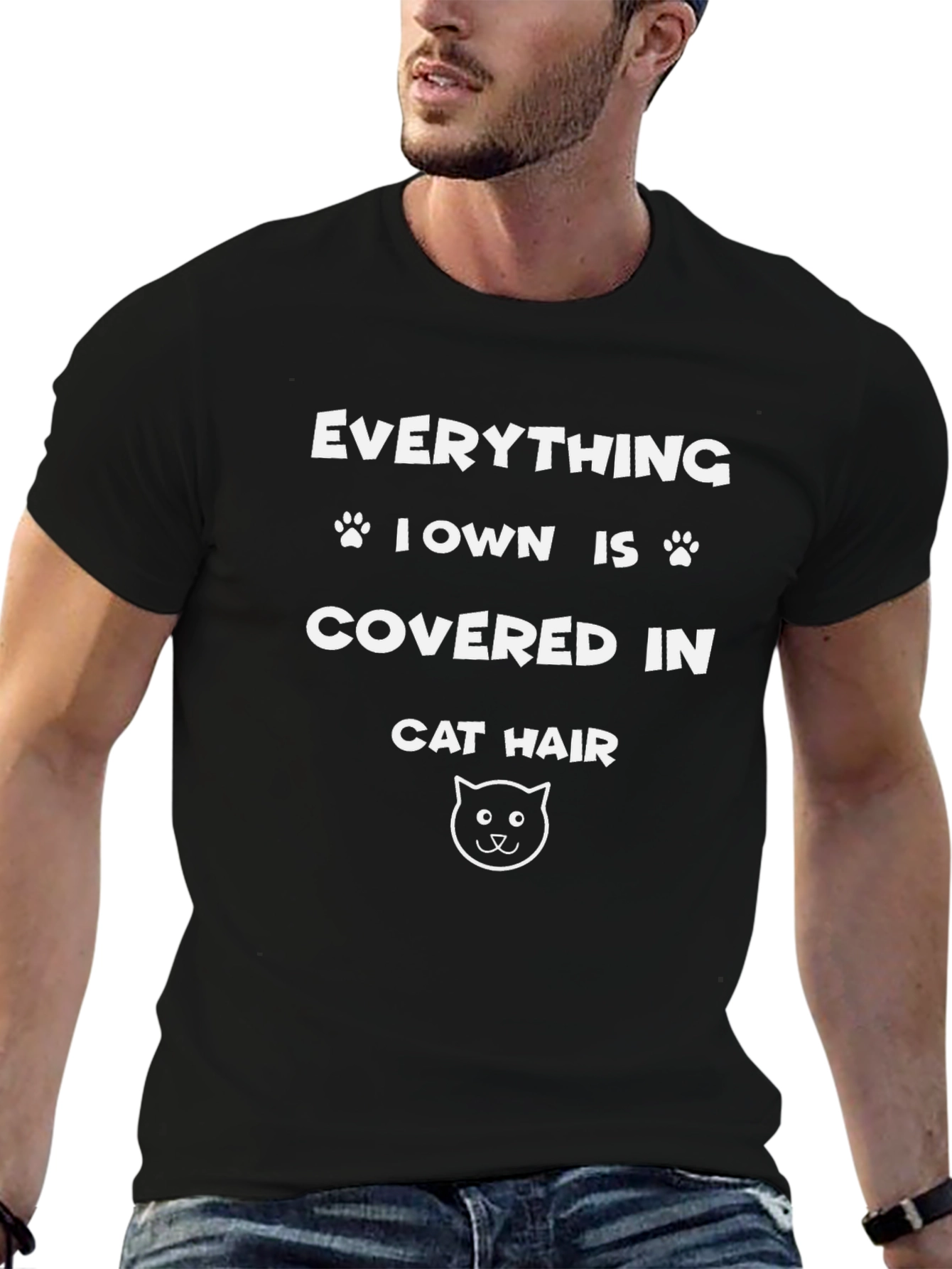 Everything I Own is Covered in Cat Hair T-Shirt