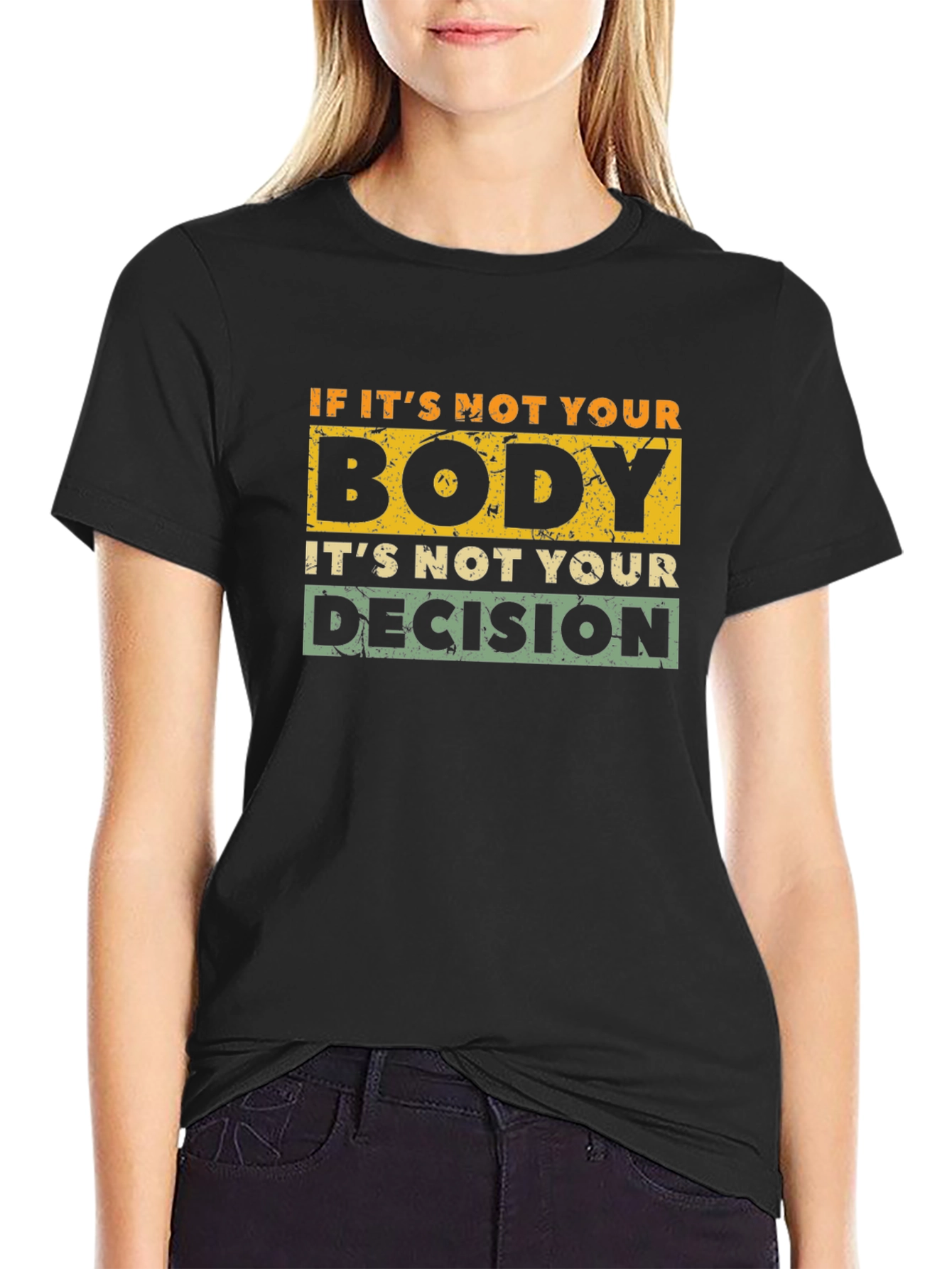 Pro-Choice Slogan T-Shirt