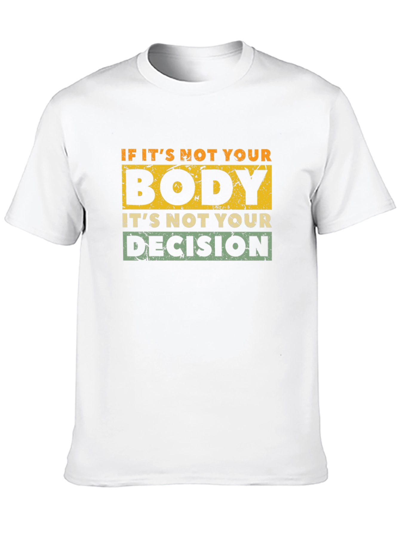 Pro-Choice Slogan T-Shirt