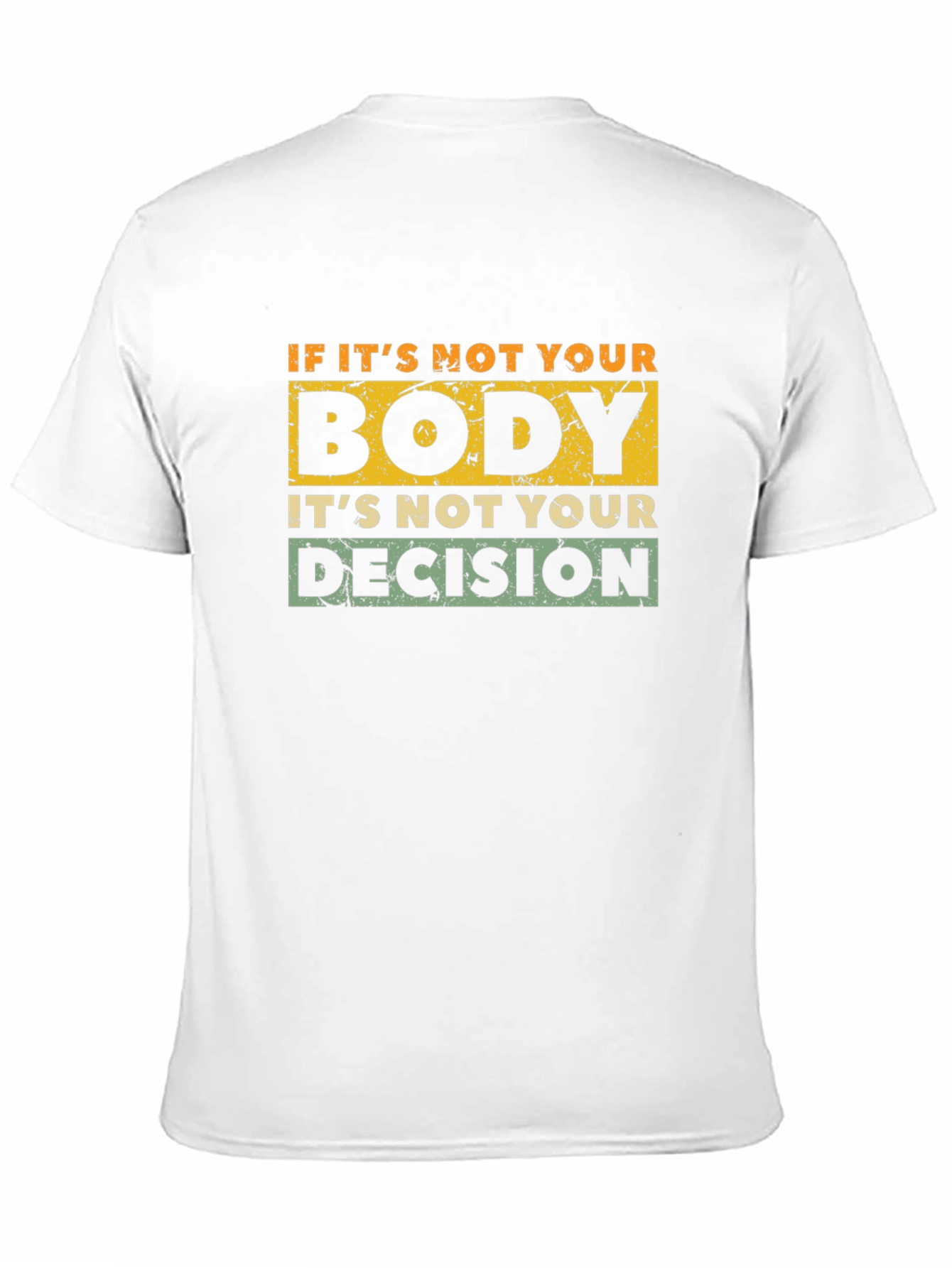 Pro-Choice Slogan T-Shirt