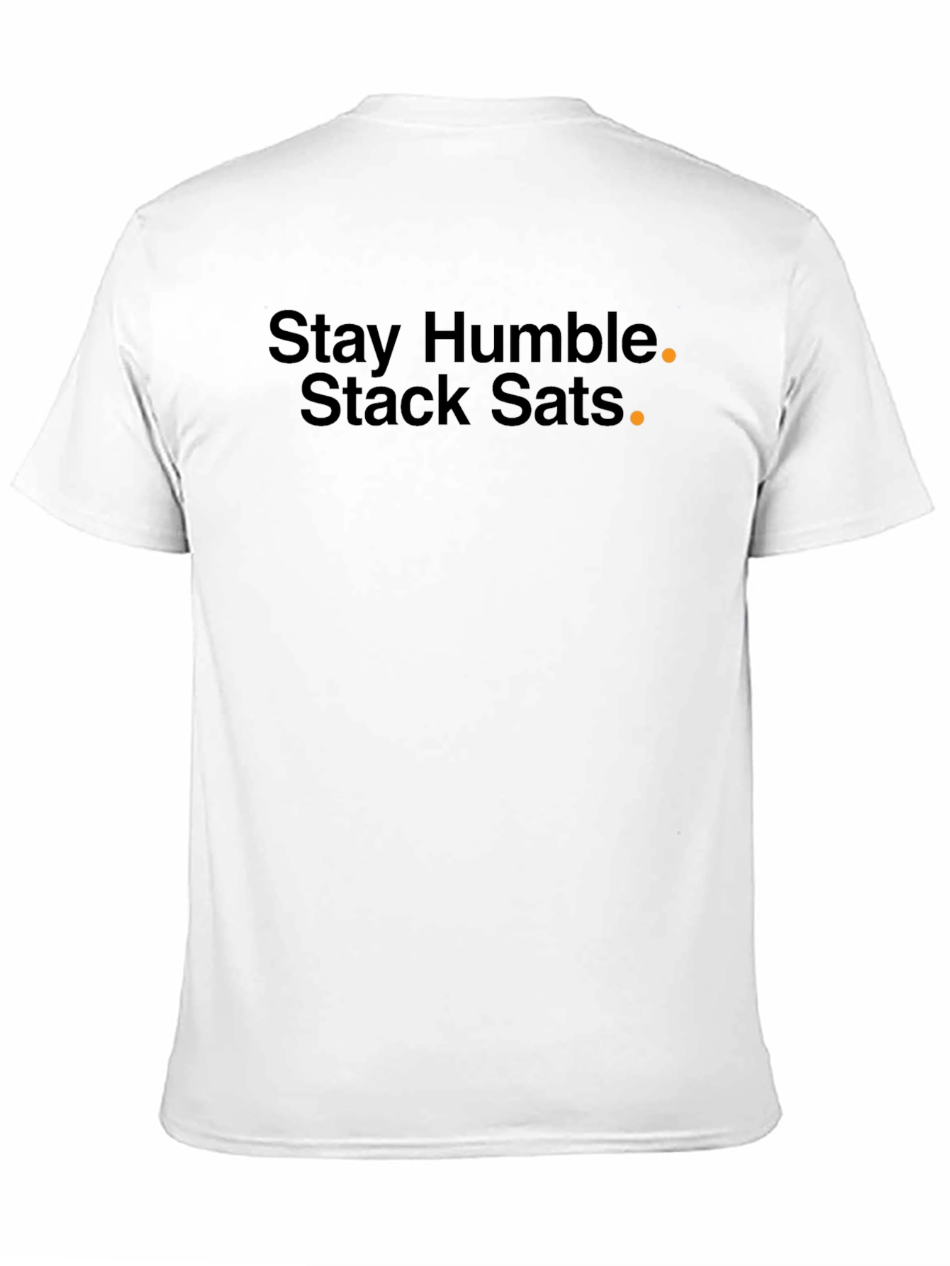 Stay Humble Stack Sats T-Shirt - Bitcoin Crypto