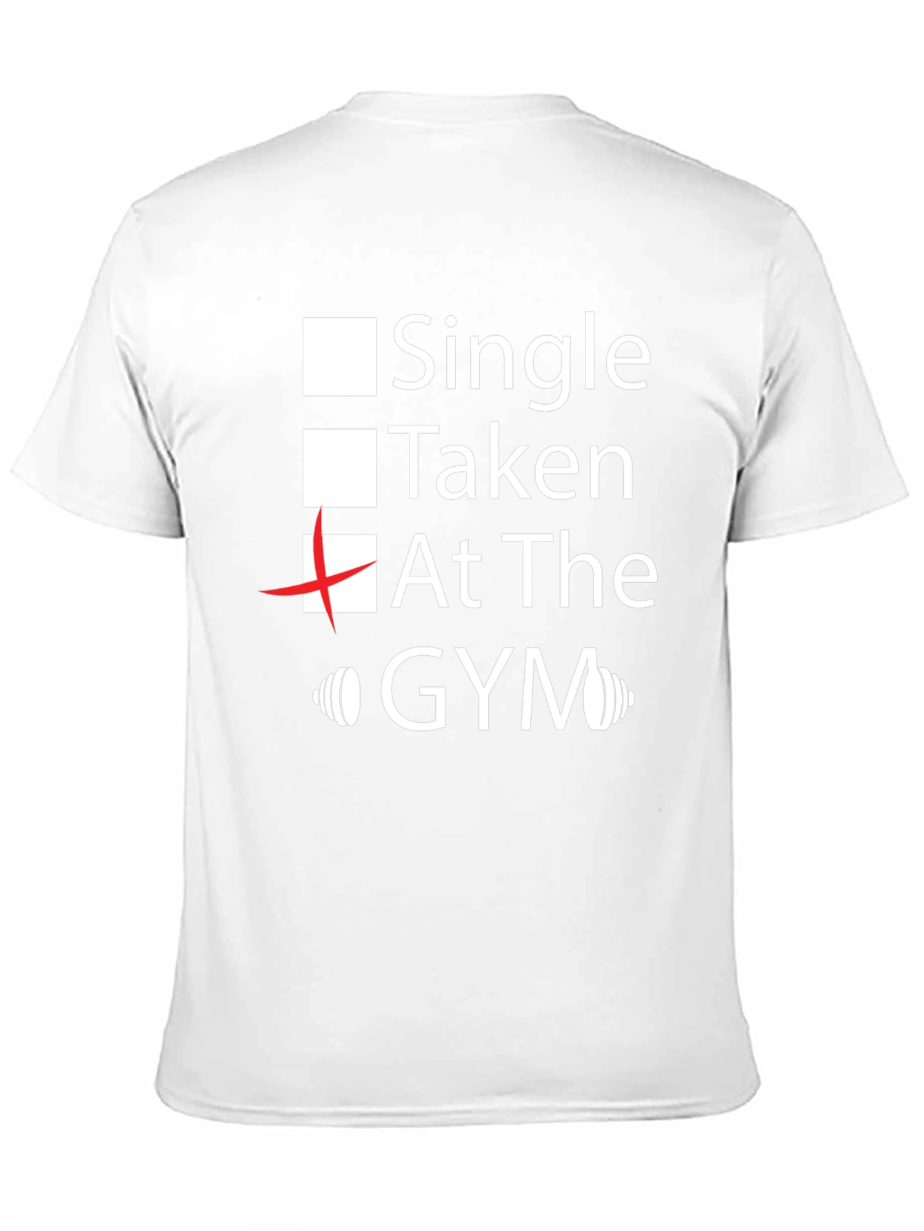 Single Taken At The Gym T-Shirt