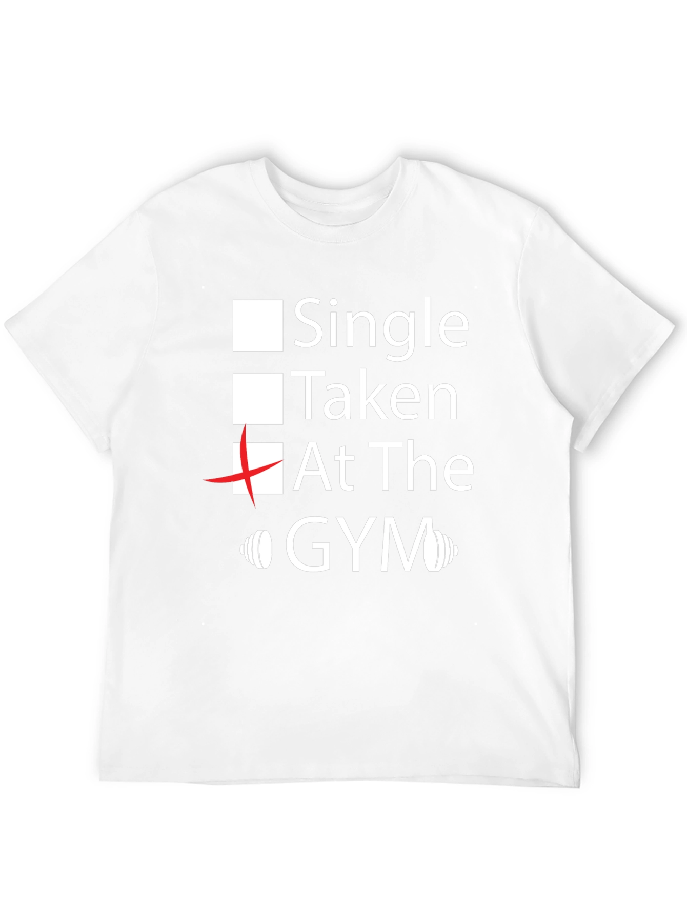 Single Taken At The Gym T-Shirt