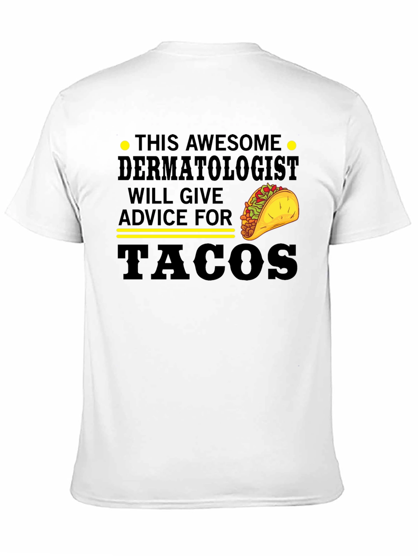 Dermatologist Tacos Graphic Tee