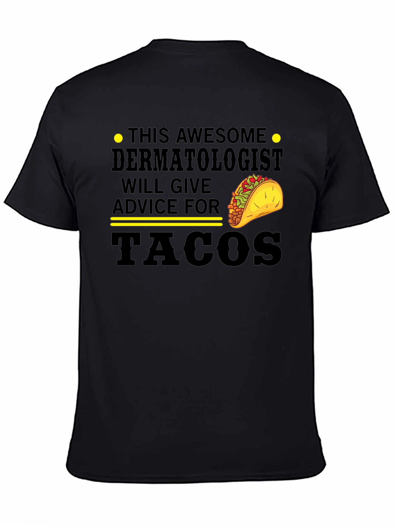 Dermatologist Tacos Graphic Tee