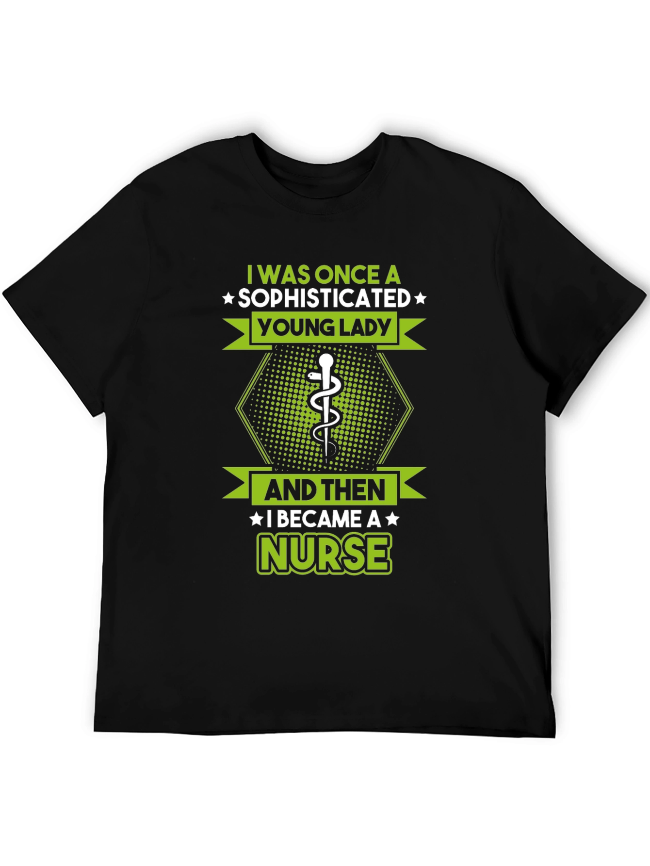 Sophisticated Nurse T-Shirt - Funny Healthcare Apparel