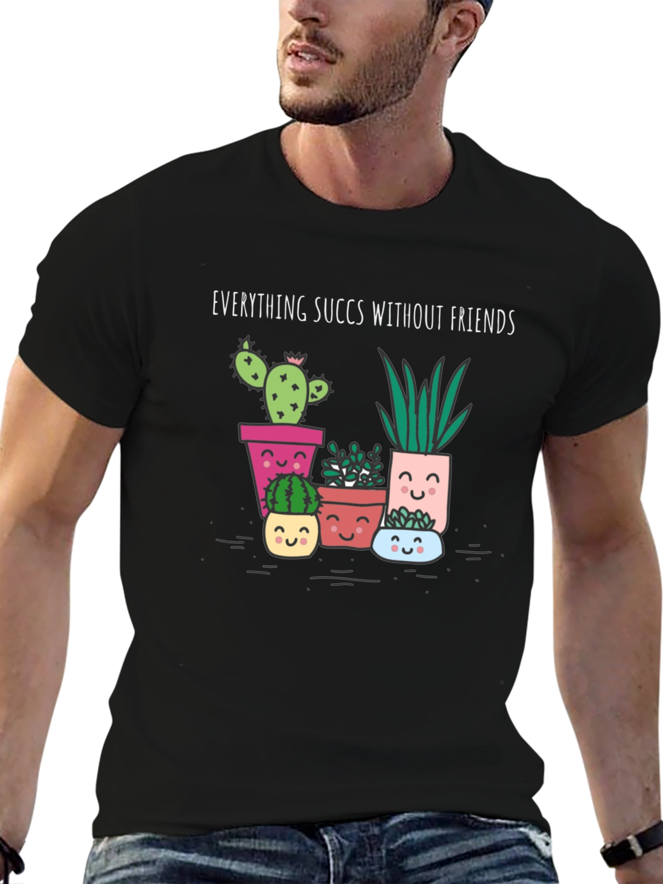 Everything Succs Without Friends Graphic Tee