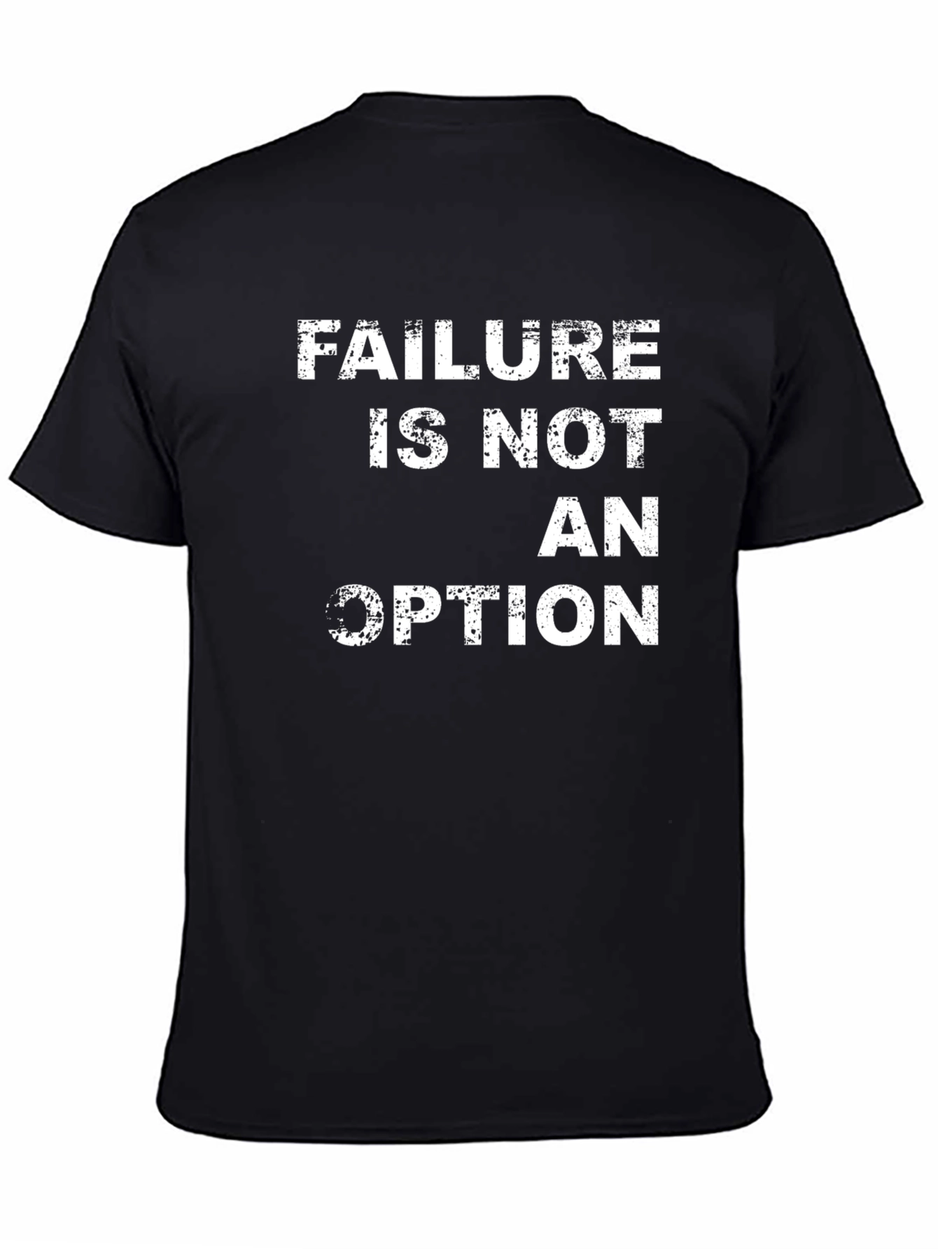 Failure Is Not An Option T-Shirt