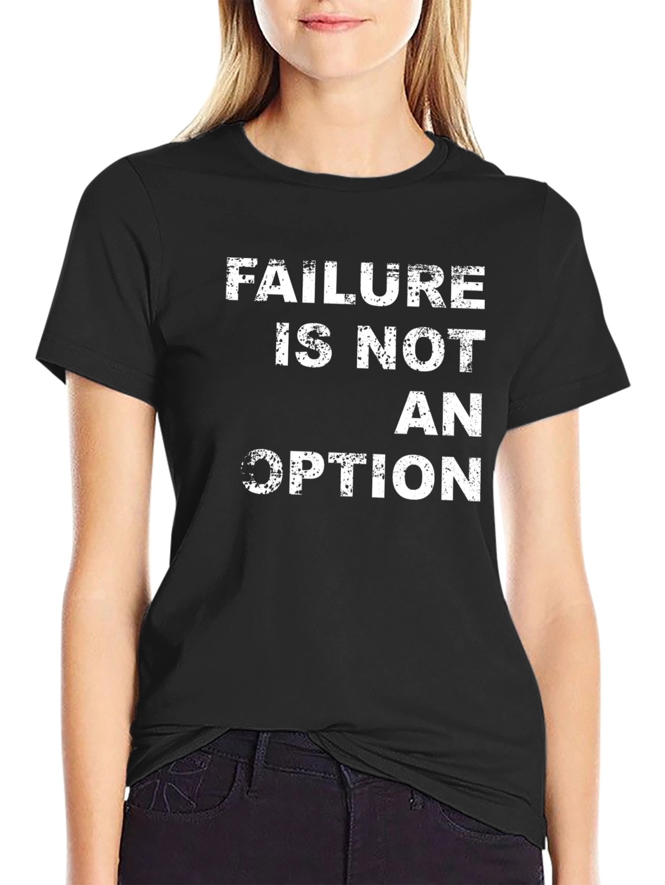 Failure Is Not An Option T-Shirt