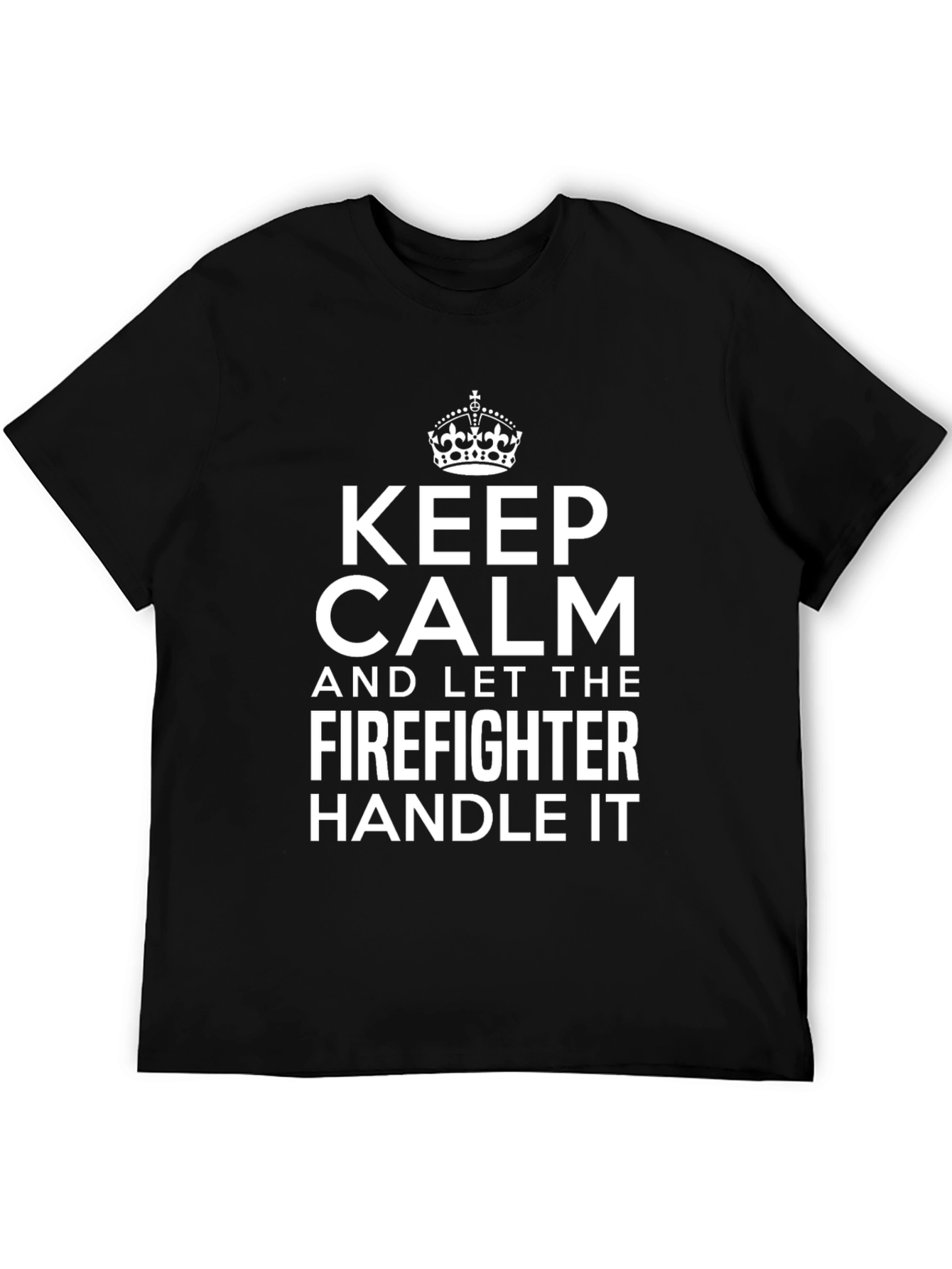 Keep Calm Firefighter T-Shirt