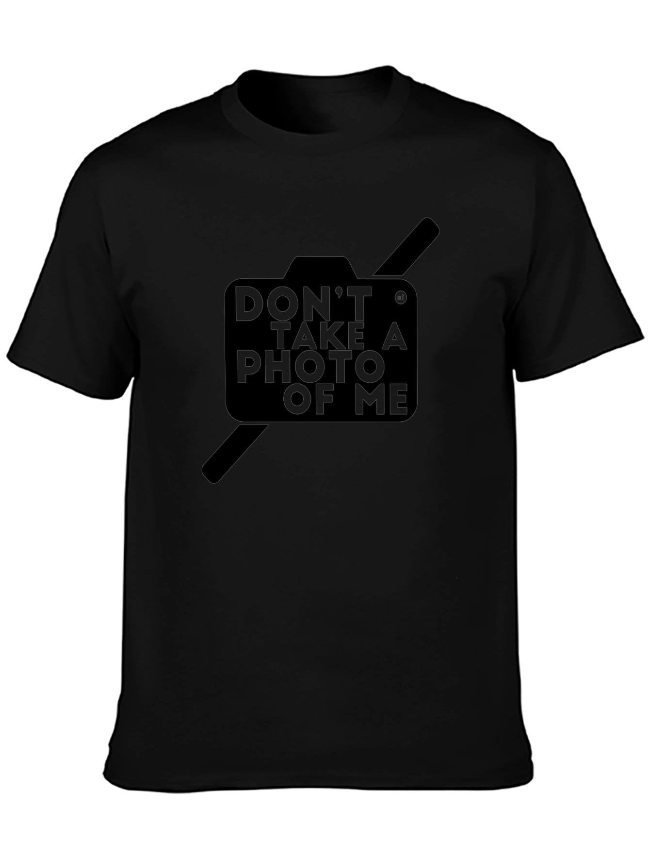 Dont Take a Photo of Me Graphic T-Shirt