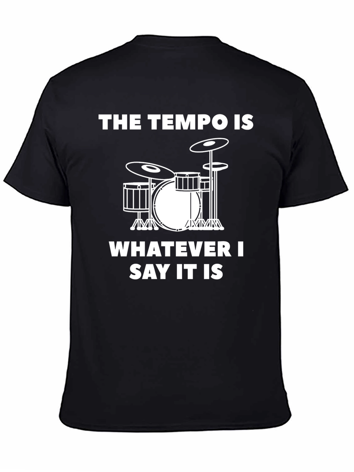 The Tempo Is T-Shirt - Drummer Tee
