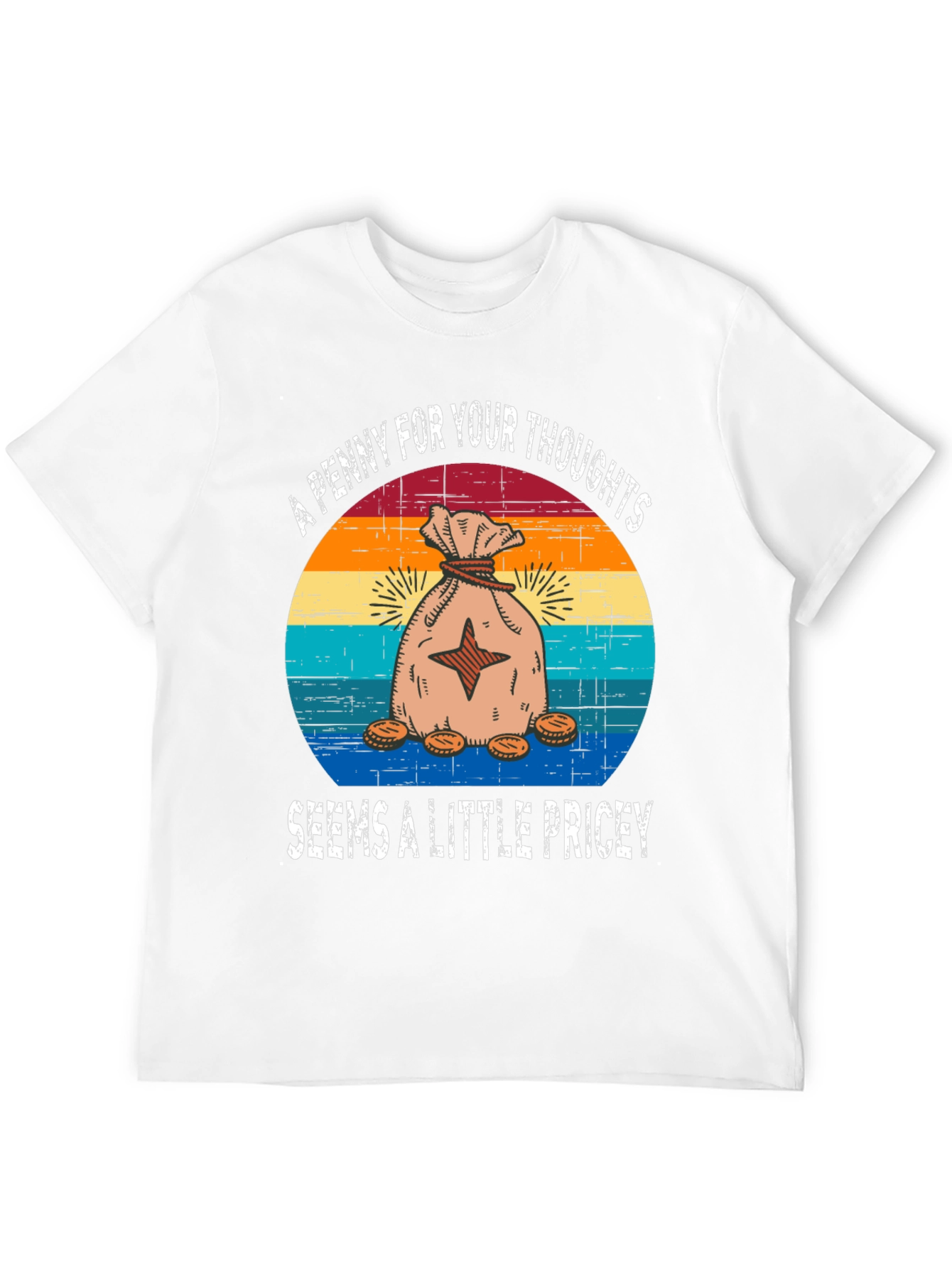 Funny Penny For Your Thoughts Graphic T-Shirt