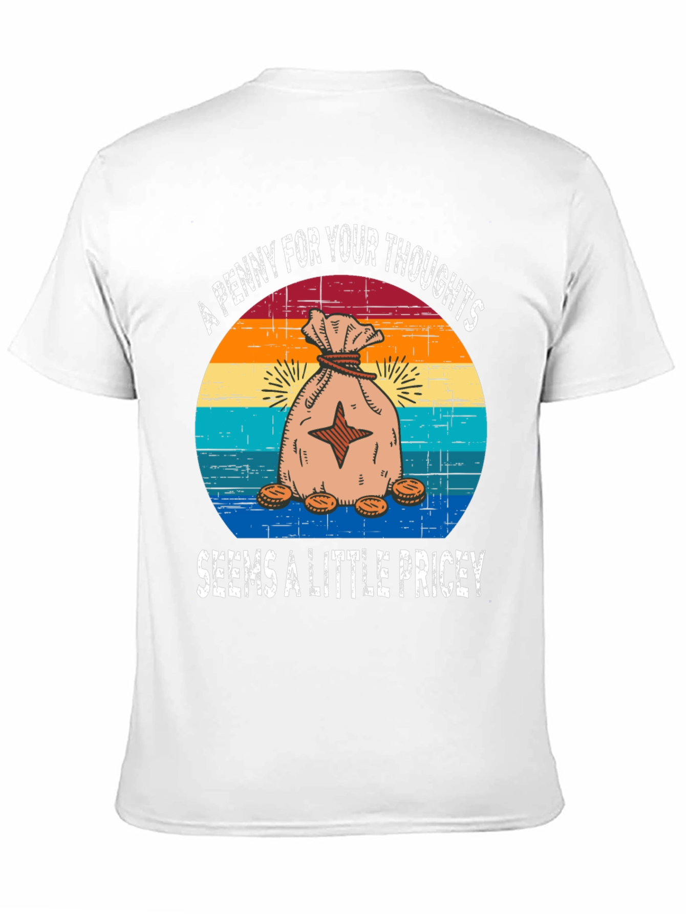 Funny Penny For Your Thoughts Graphic T-Shirt