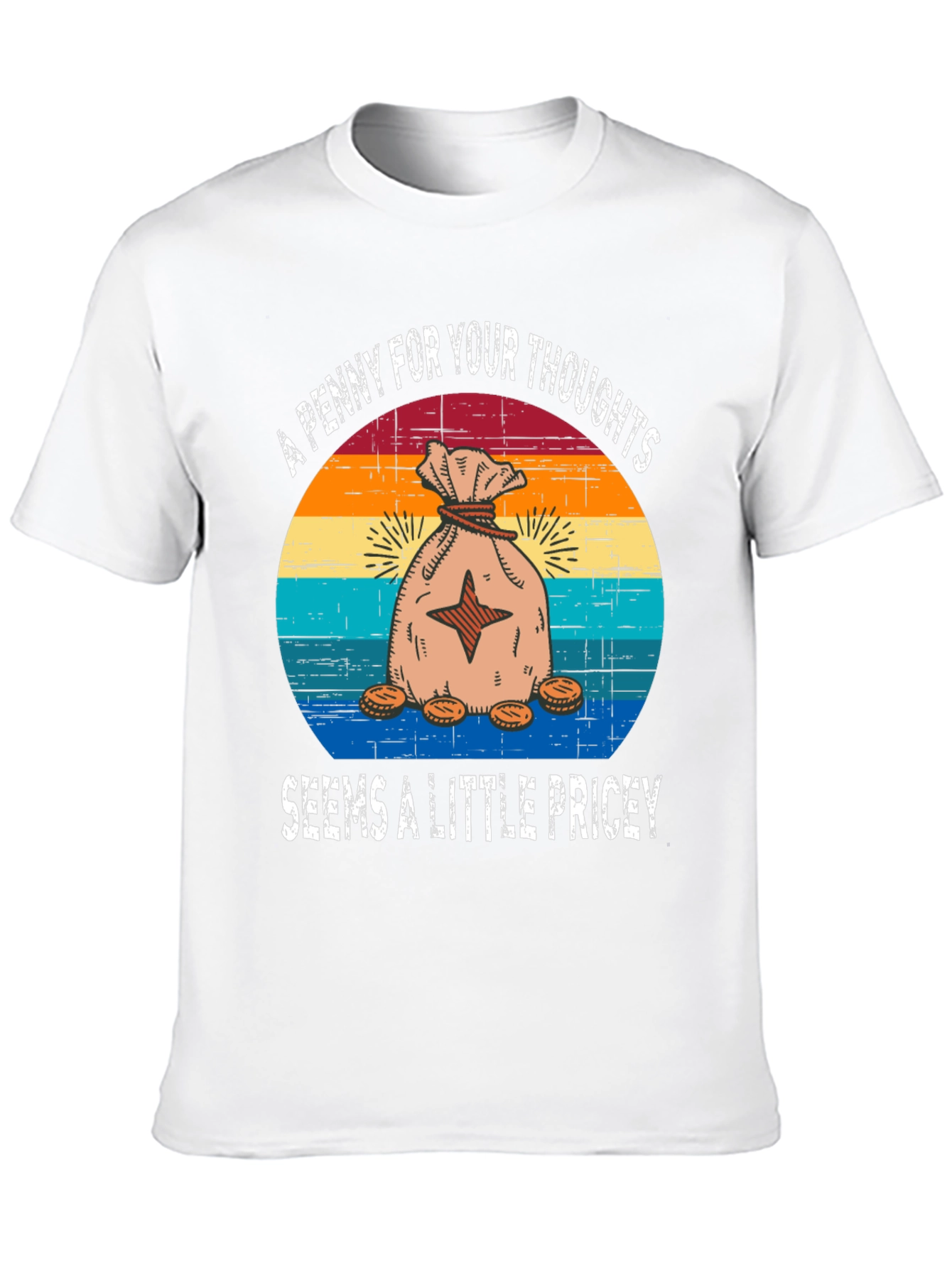 Funny Penny For Your Thoughts Graphic T-Shirt
