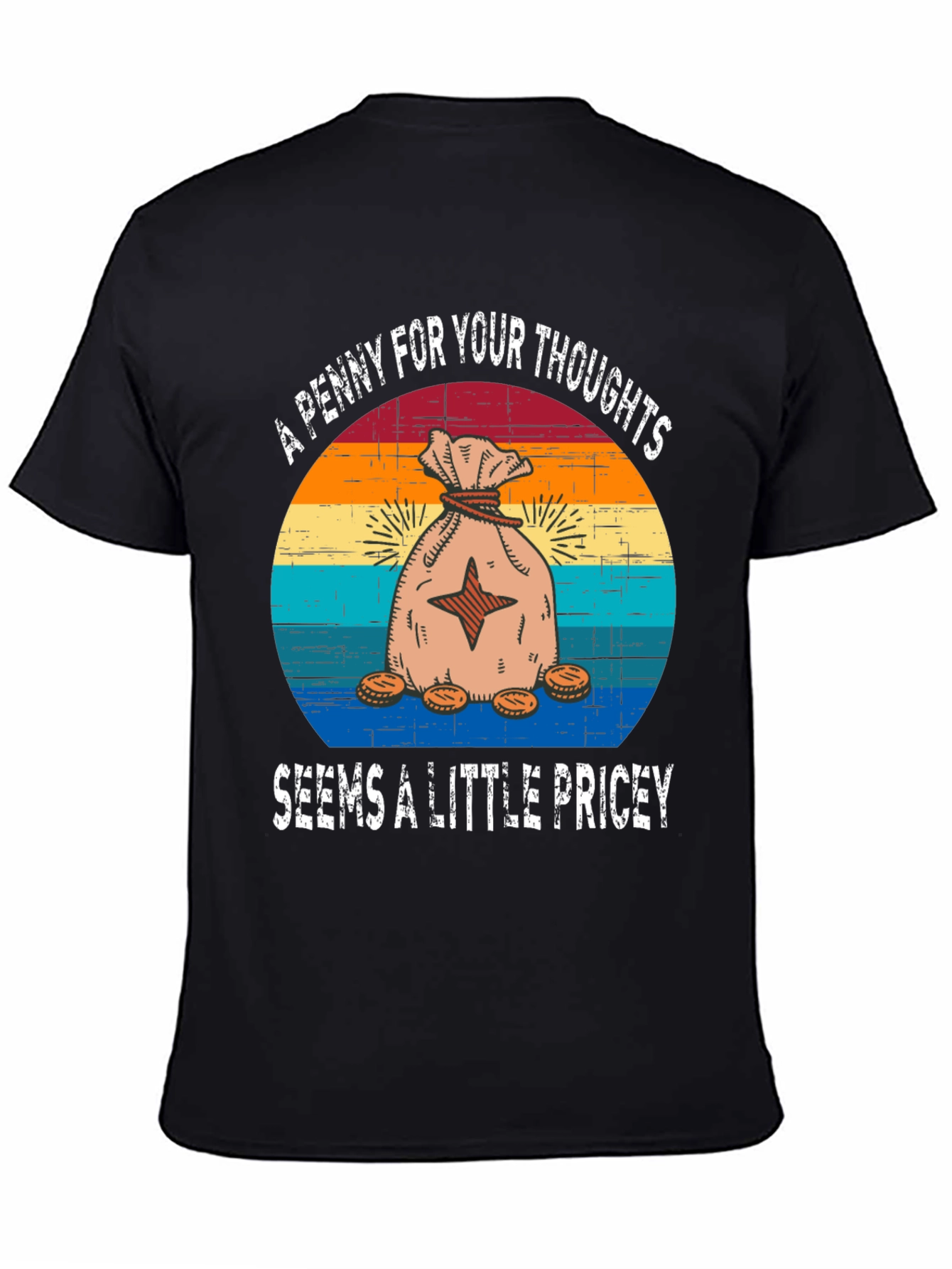 Funny Penny For Your Thoughts Graphic T-Shirt