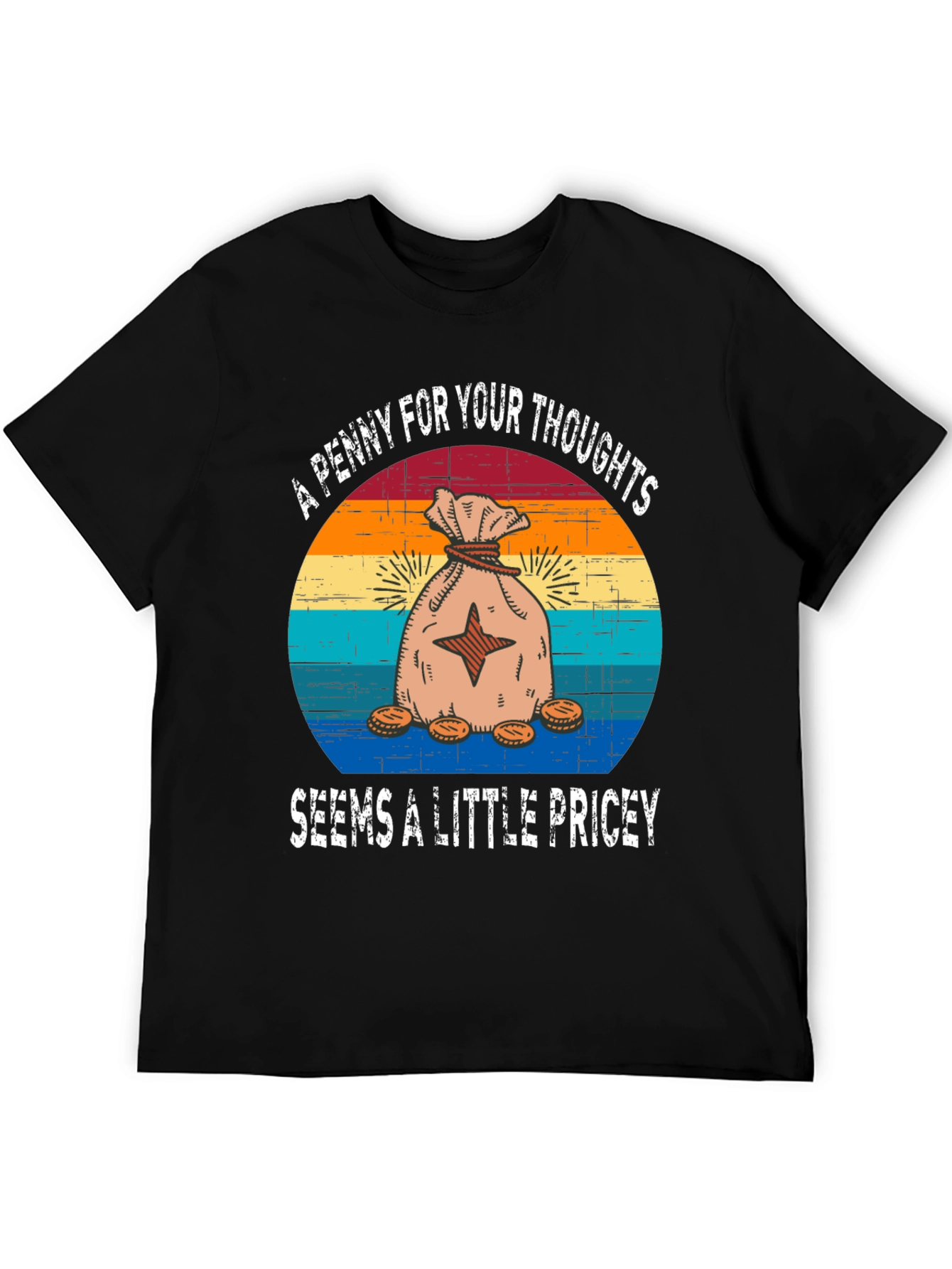 Funny Penny For Your Thoughts Graphic T-Shirt