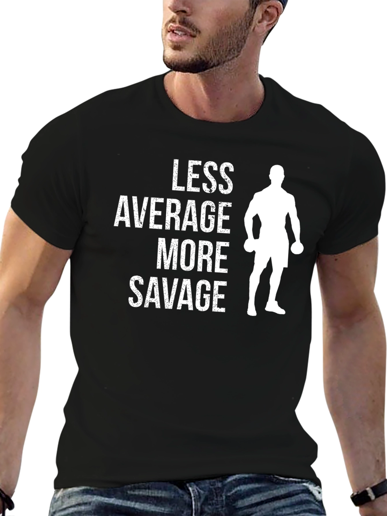 Less Average More Savage Gym T-Shirt