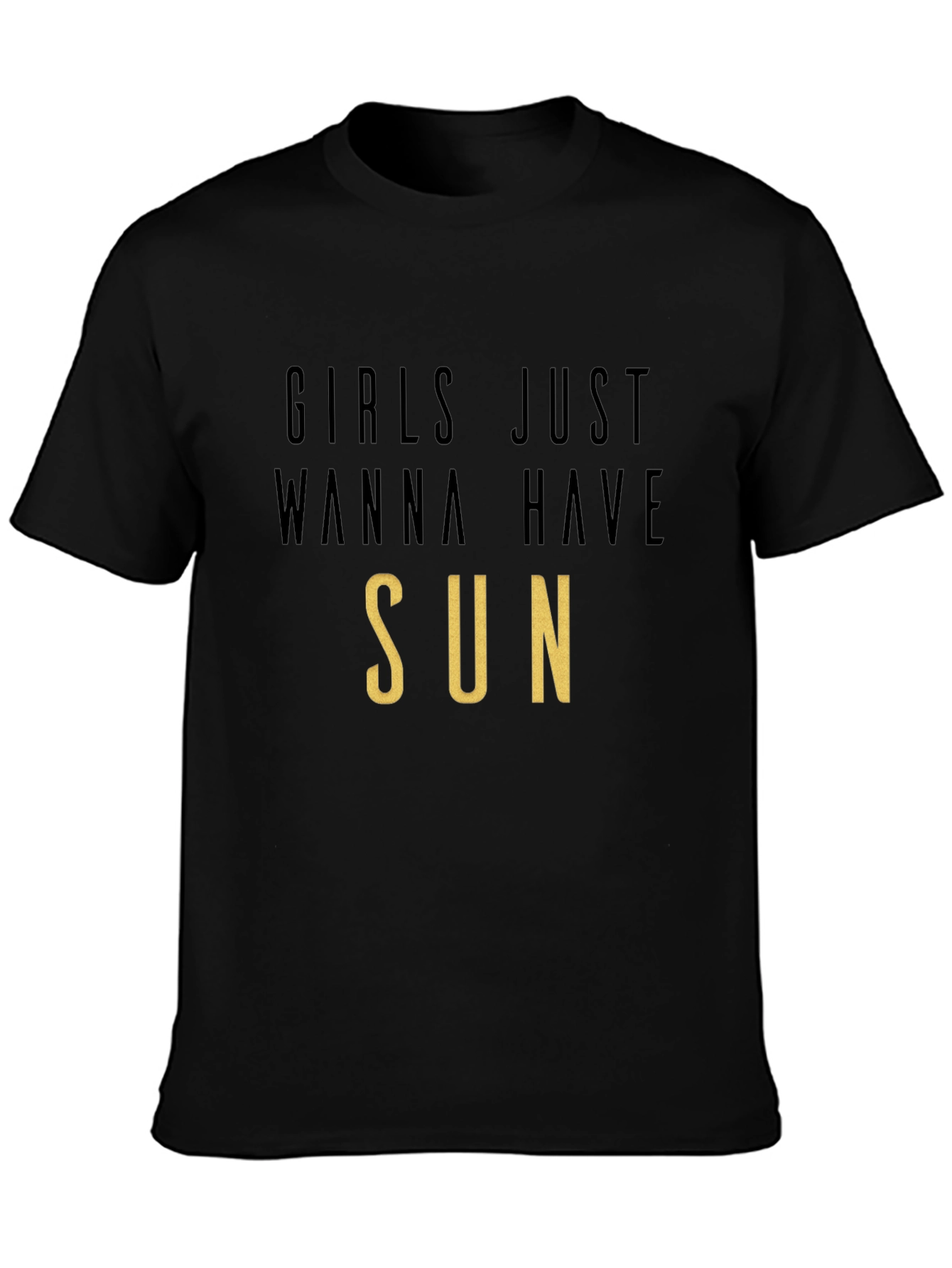 Girls Just Wanna Have Sun T-Shirt