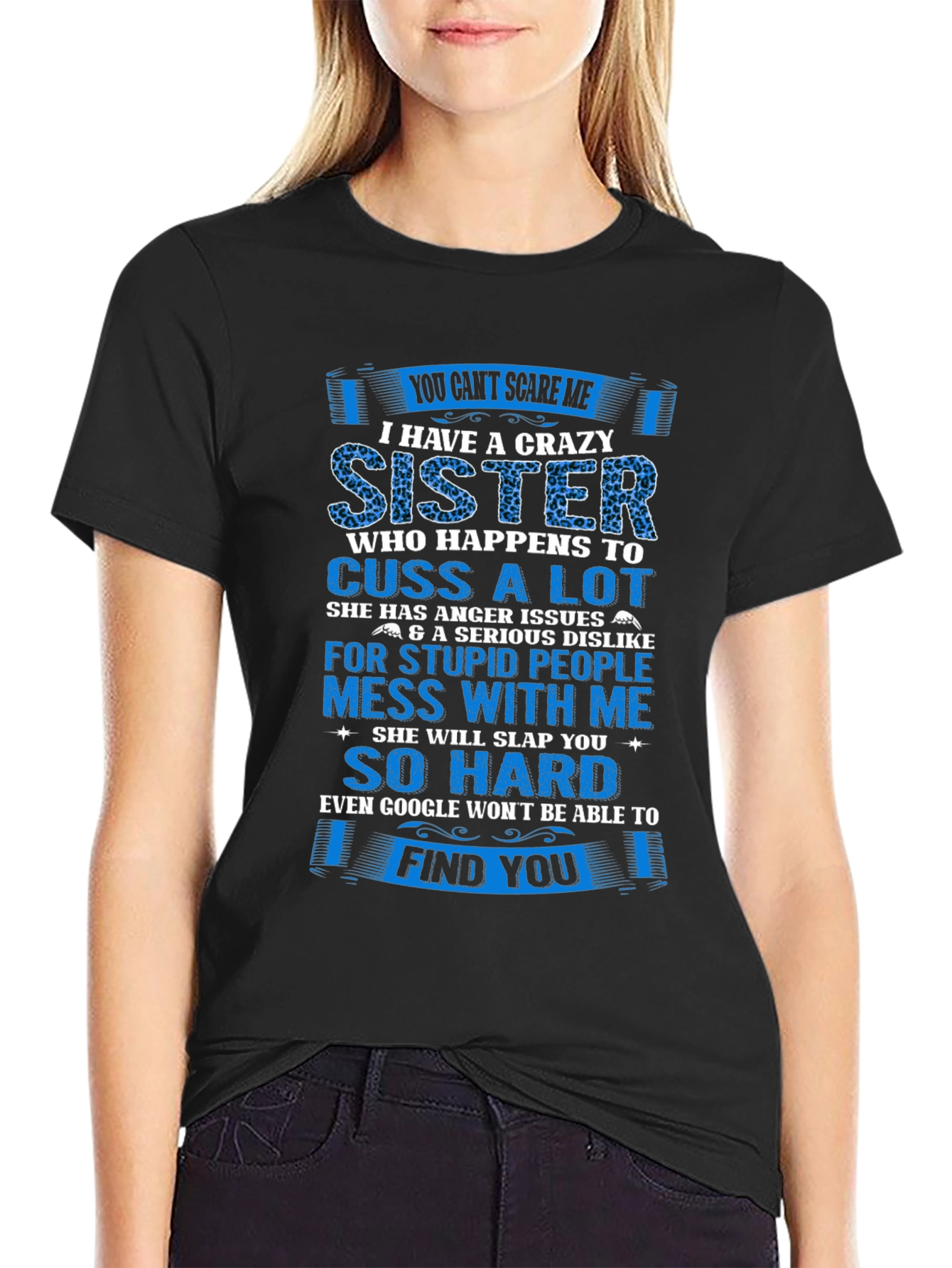 Crazy Sister T-Shirt - Funny Sibling Gift
