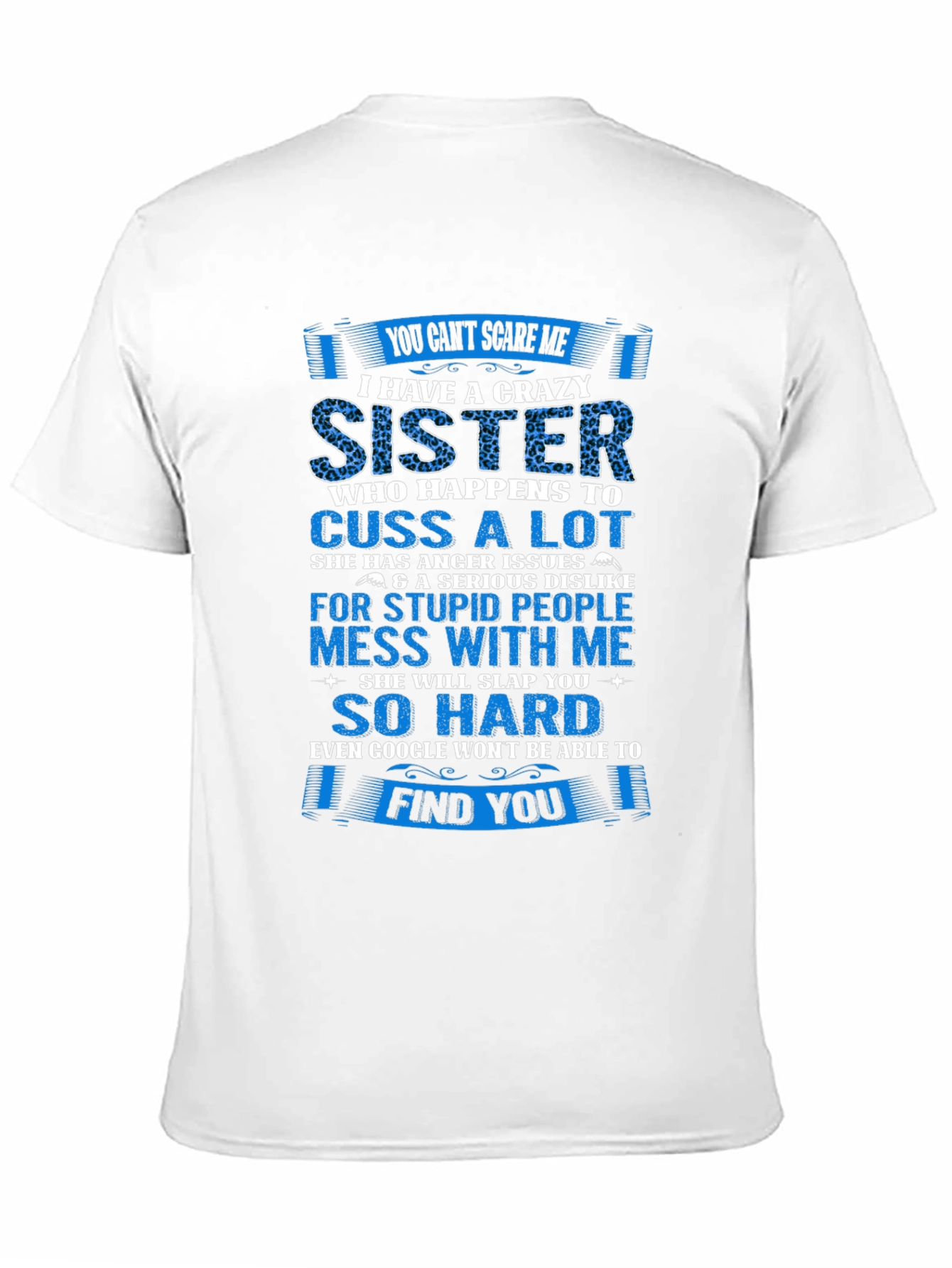 Crazy Sister T-Shirt - Funny Sibling Gift