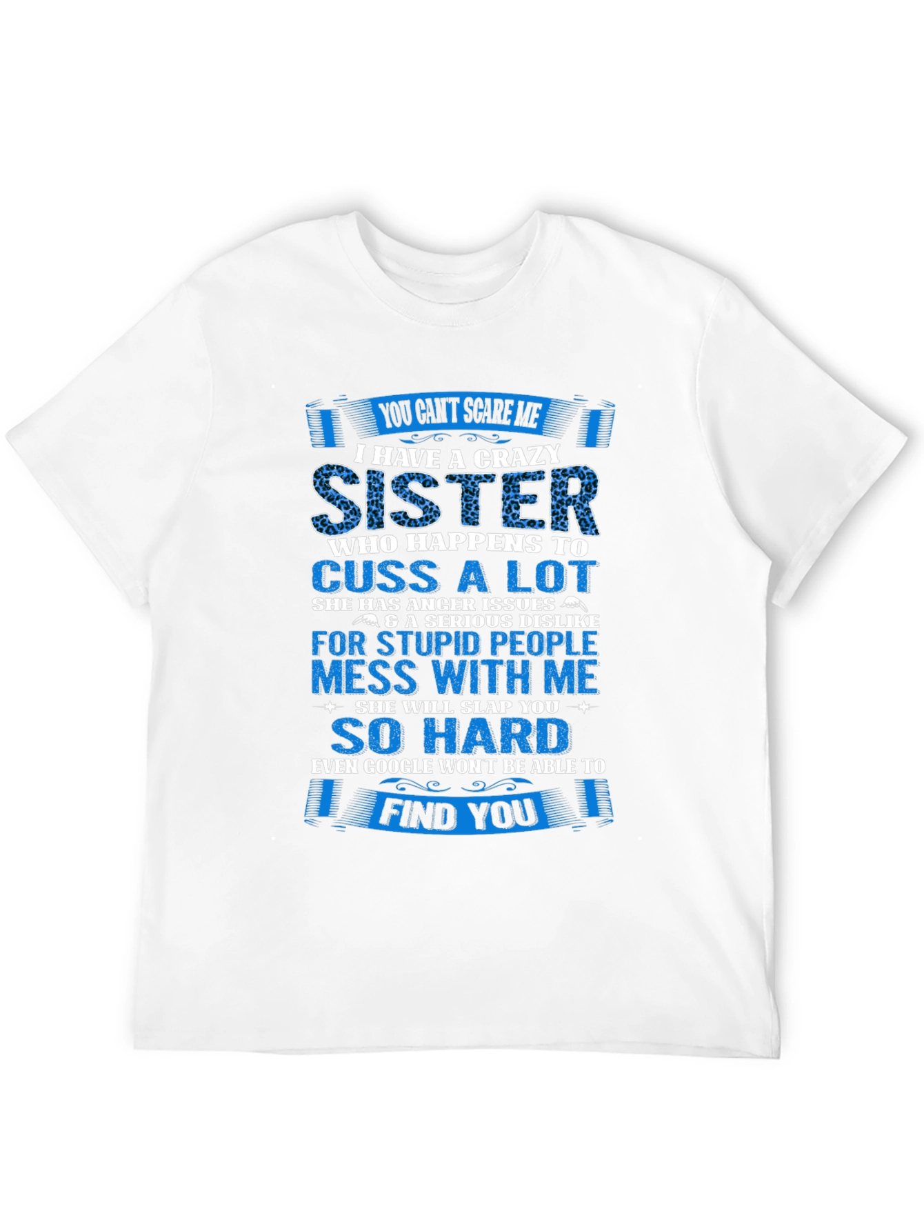 Crazy Sister T-Shirt - Funny Sibling Gift