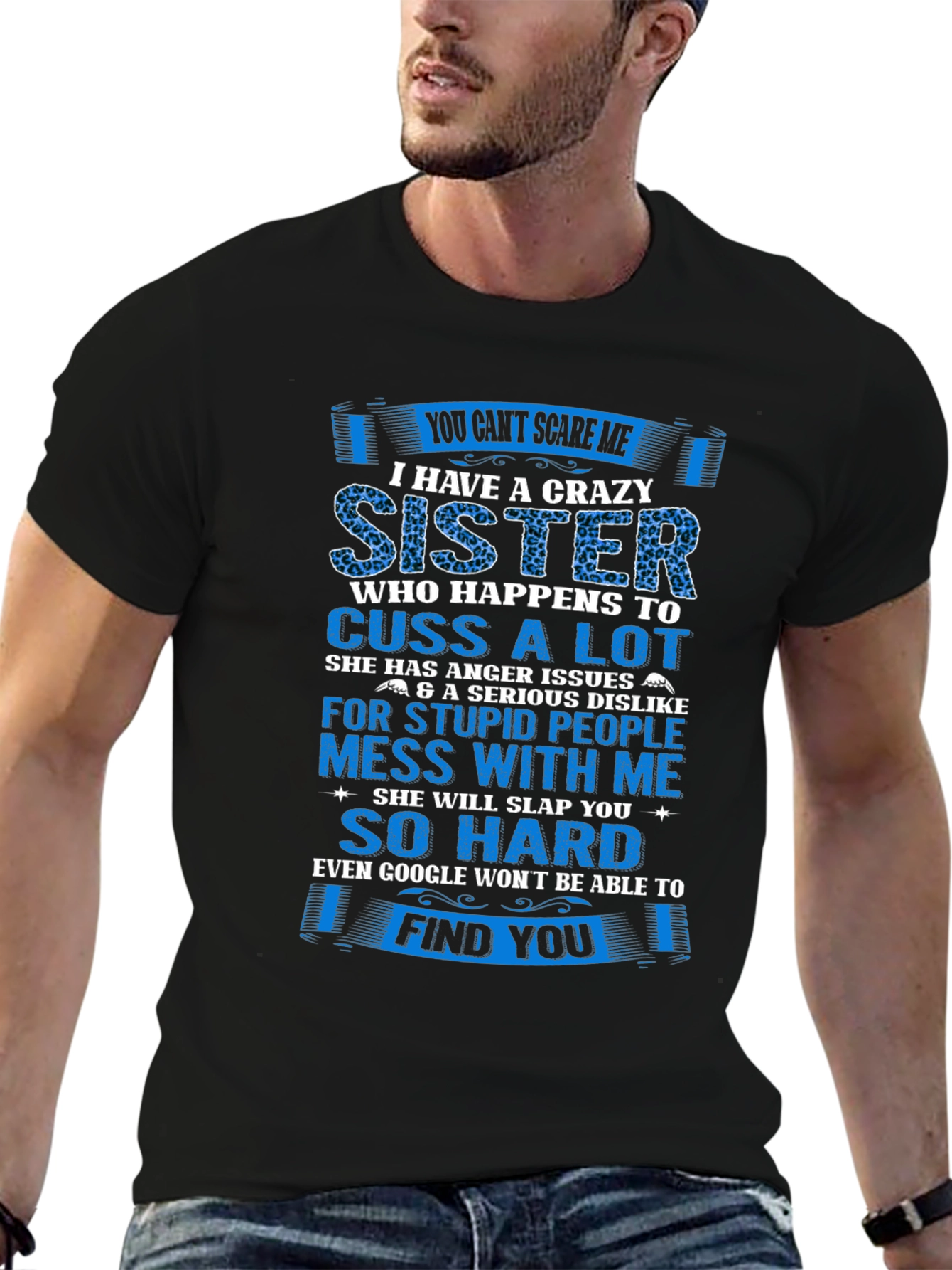 Crazy Sister T-Shirt - Funny Sibling Gift