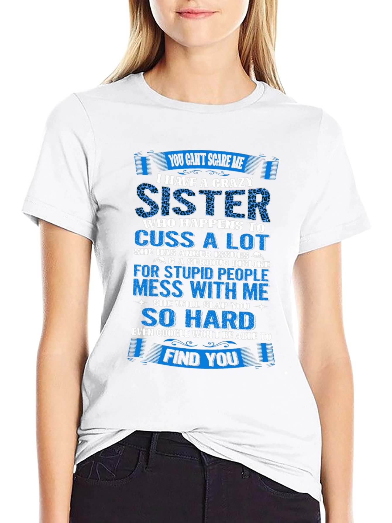 Crazy Sister T-Shirt - Funny Sibling Gift