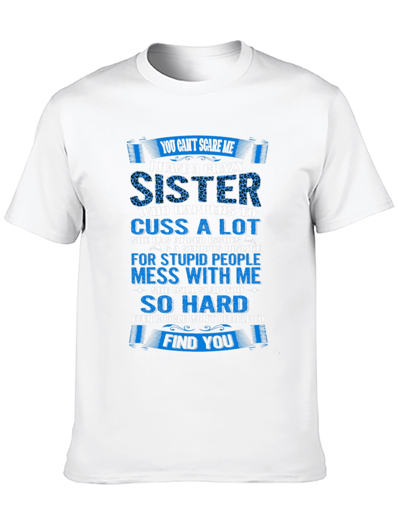 Crazy Sister T-Shirt - Funny Sibling Gift