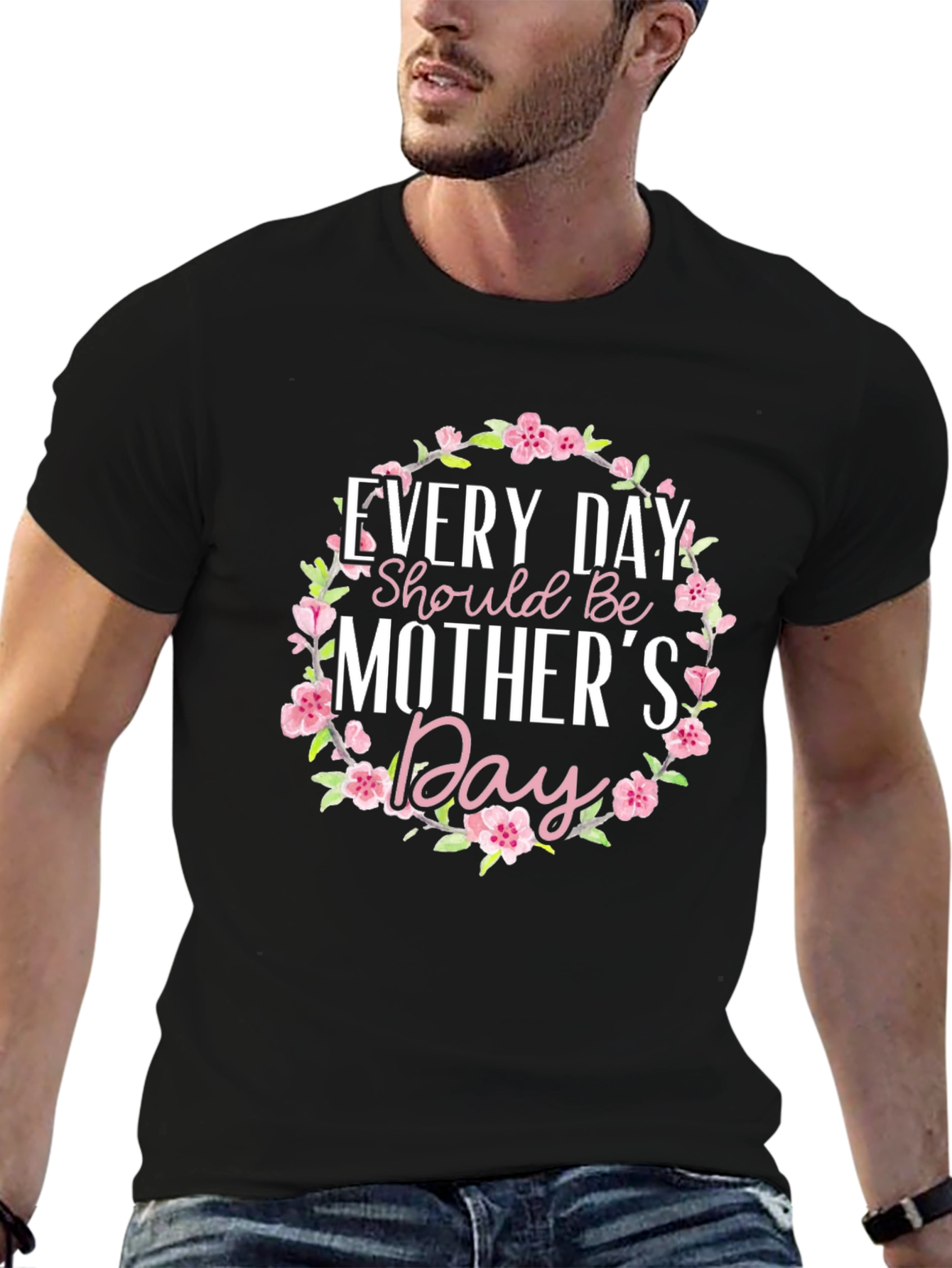 Every Day Mothers Day Black T-Shirt