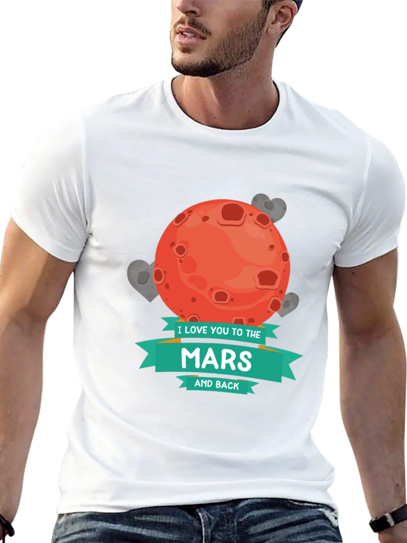 I Love You To The Mars and Back T-Shirt