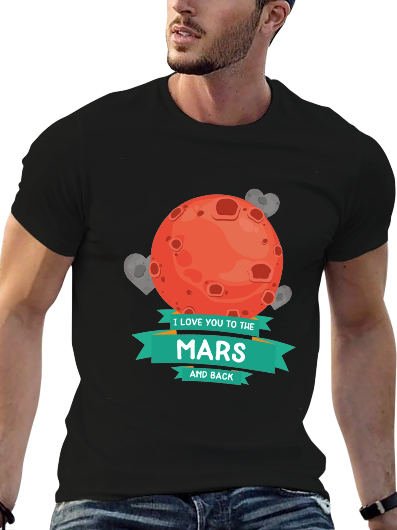 I Love You To The Mars and Back T-Shirt