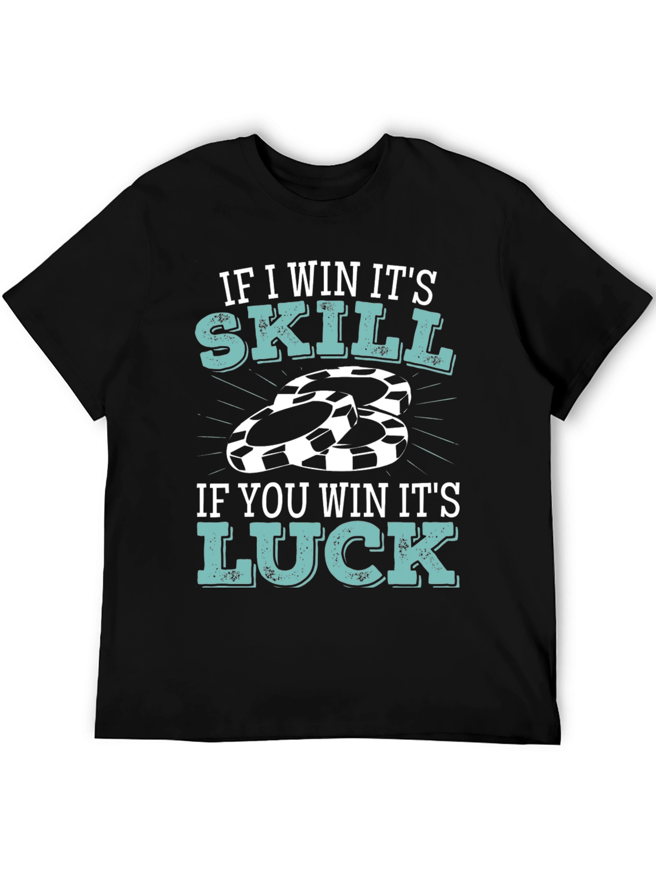 Poker Players T-Shirt: Skill vs Luck