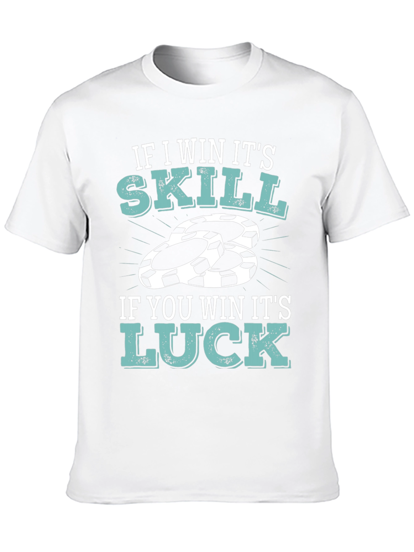 Poker Players T-Shirt: Skill vs Luck