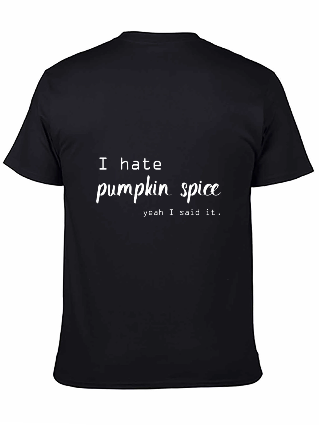 I Hate Pumpkin Spice T-Shirt Funny Fall Tee
