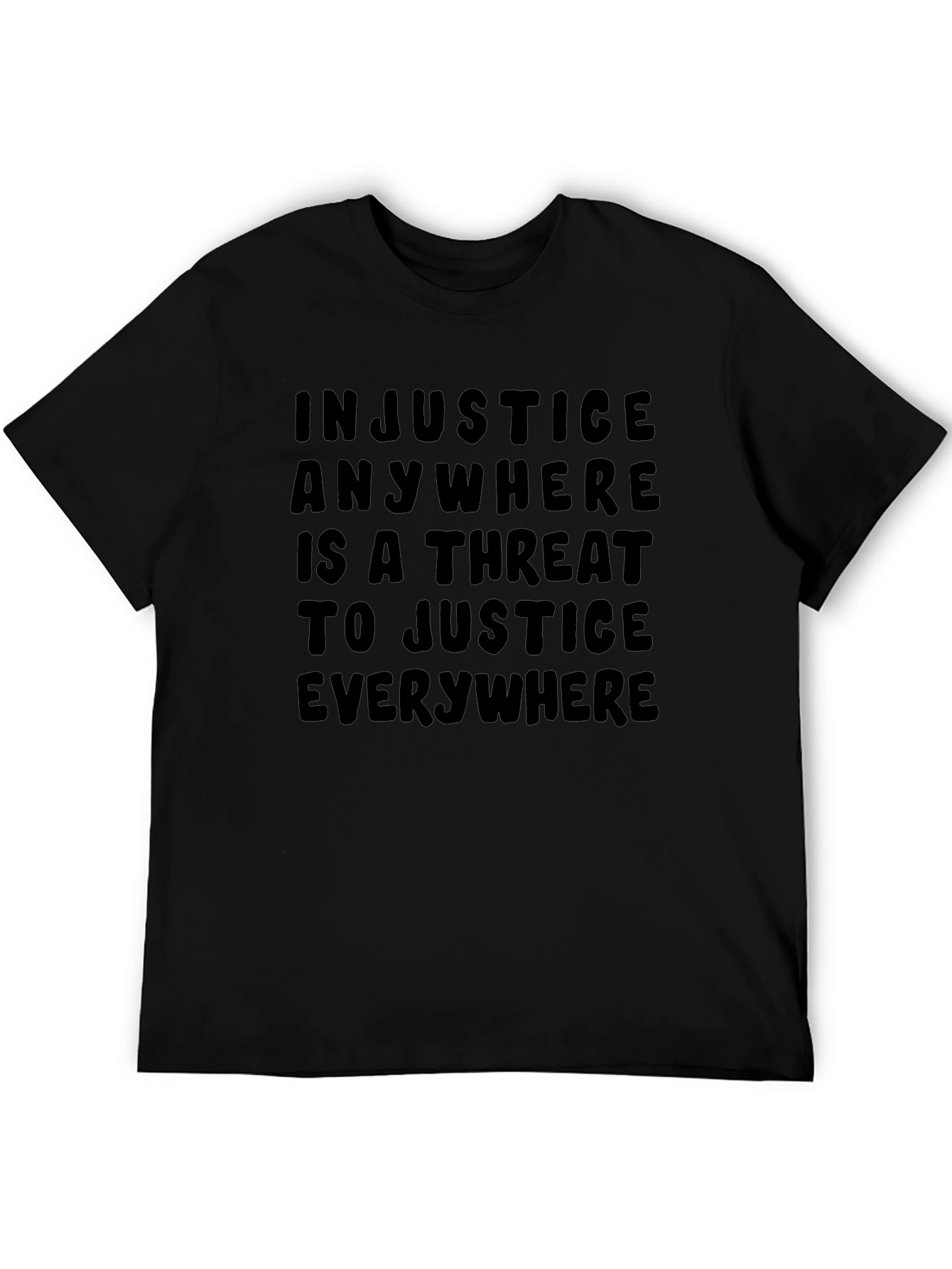 Injustice Anywhere T-Shirt - Justice Quote Tee