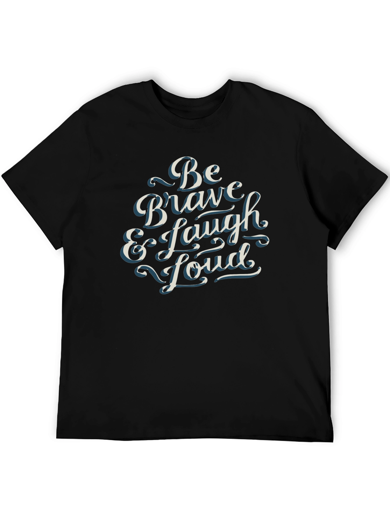 Be Brave & Laugh Loud Black Graphic T-Shirt