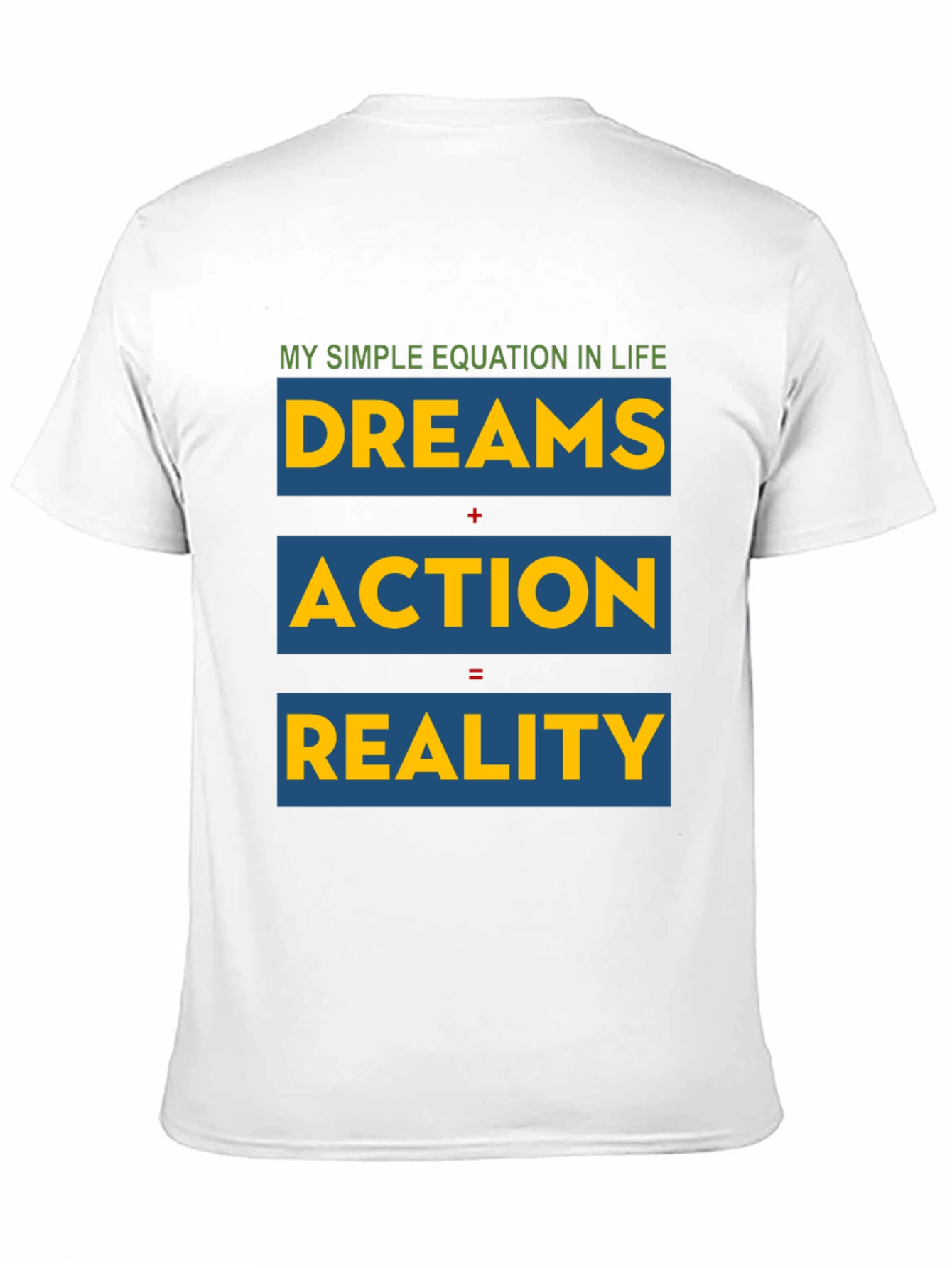 Dreams Action Reality - Equation T-Shirt