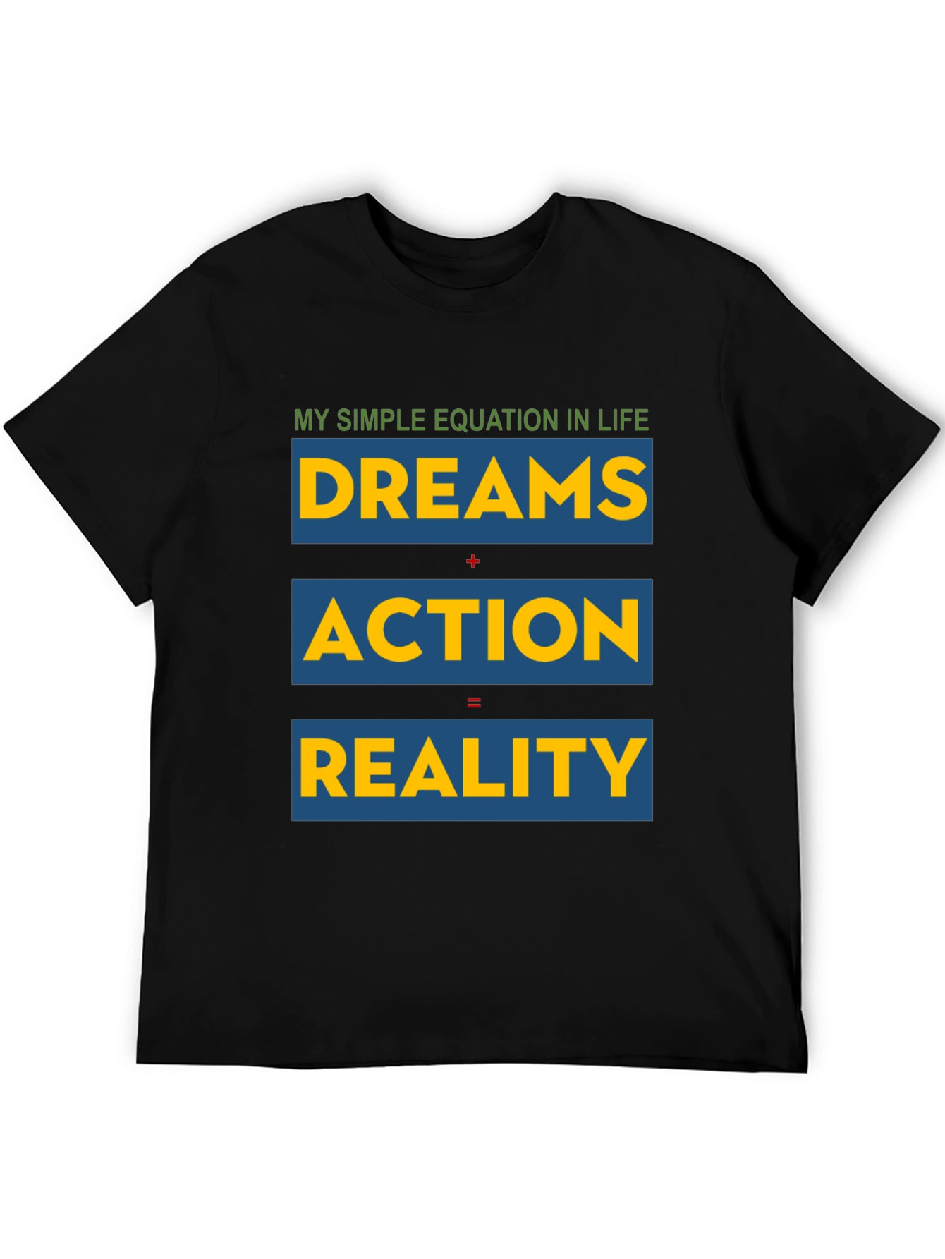 Dreams Action Reality - Equation T-Shirt