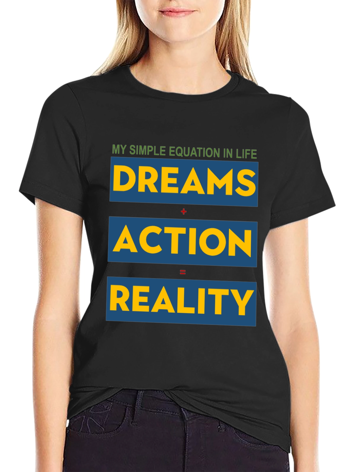 Dreams Action Reality - Equation T-Shirt