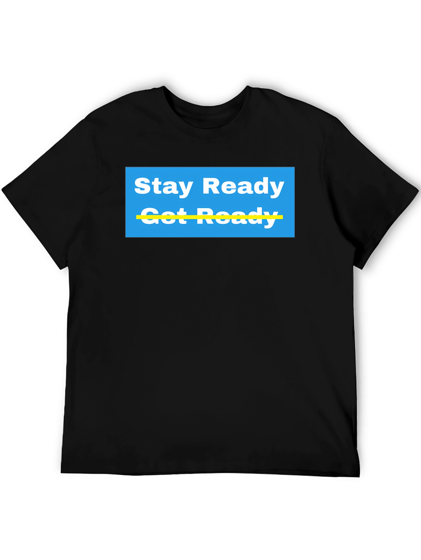 Stay Ready Graphic T-Shirt